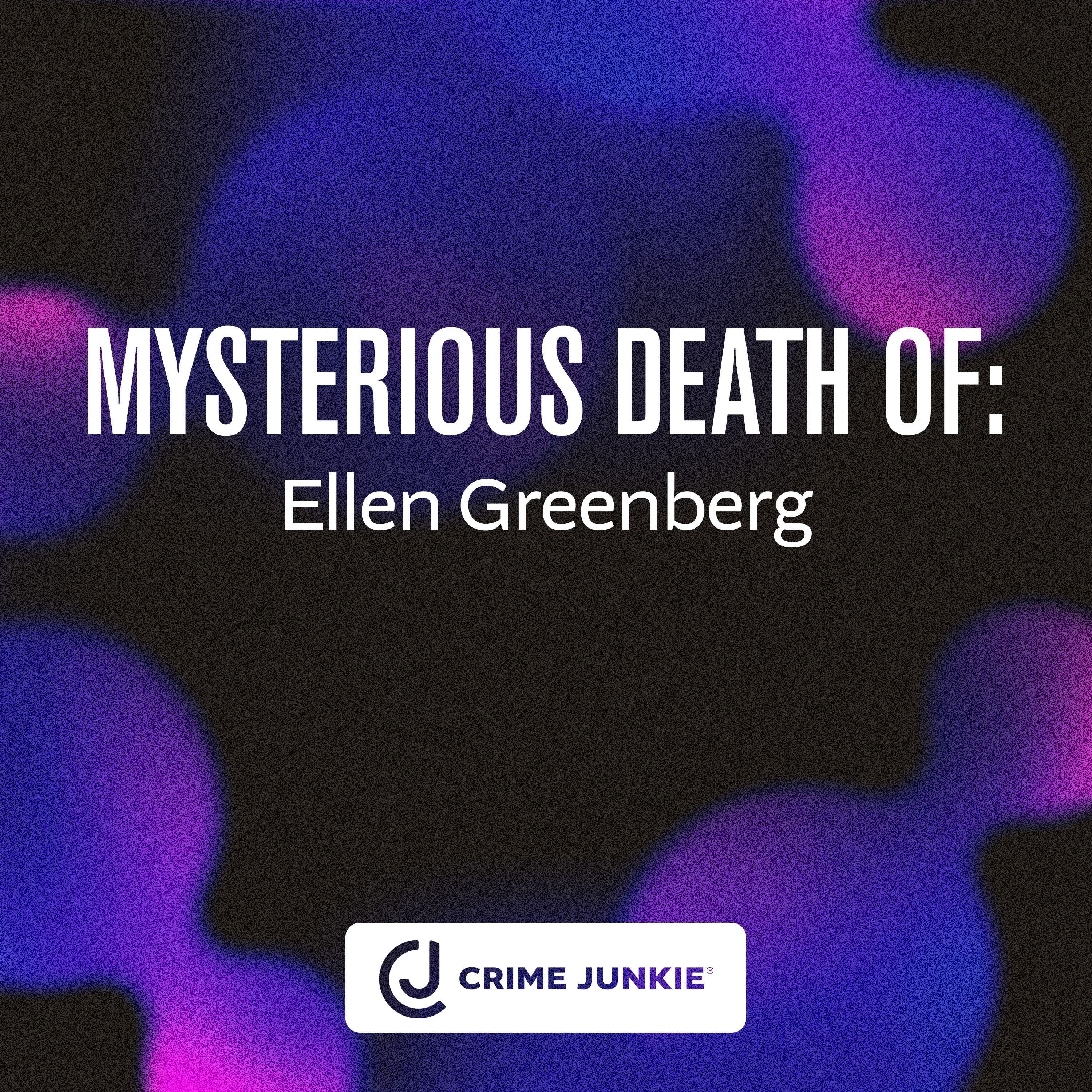 MYSTERIOUS DEATH OF: Ellen Greenberg