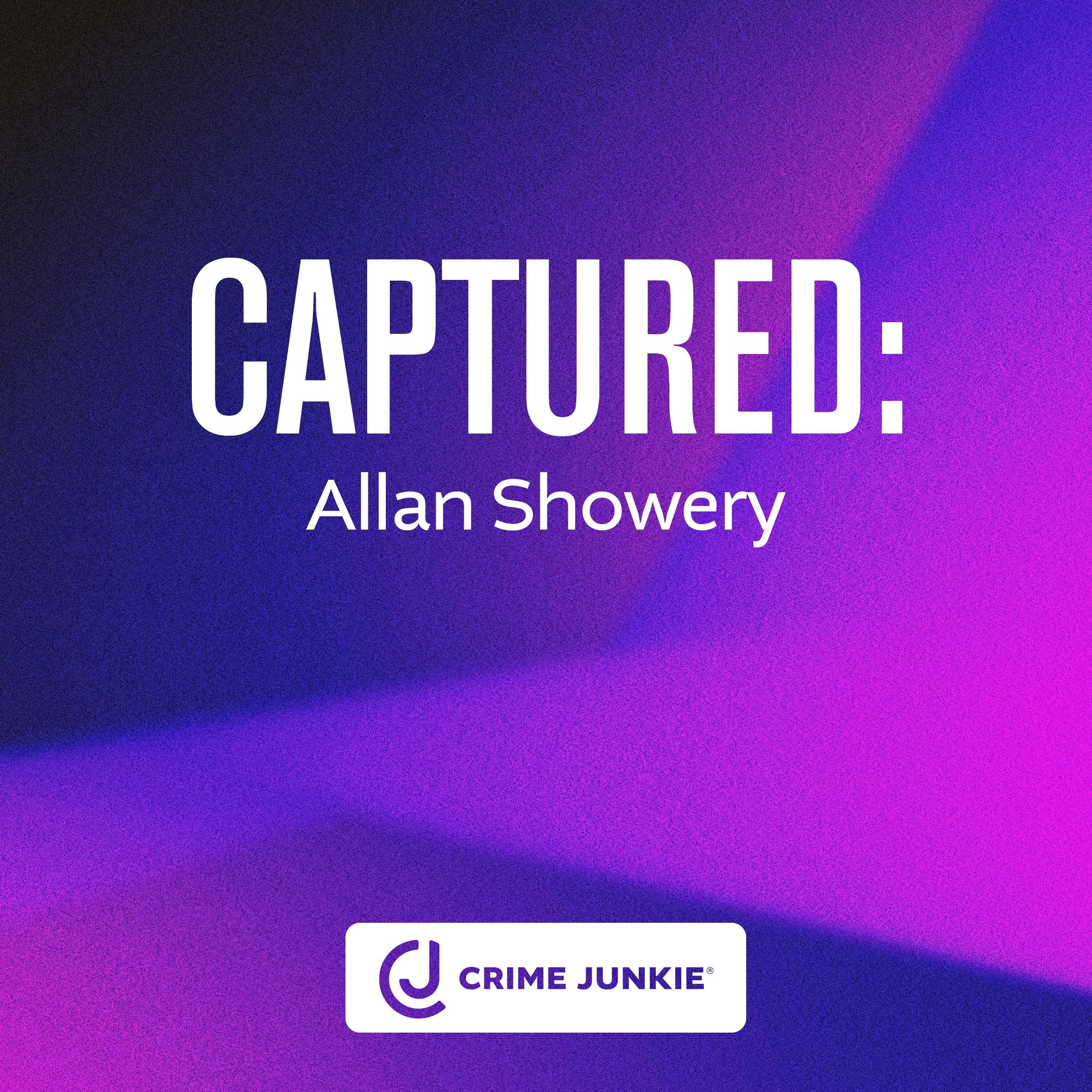 CAPTURED: Allan Showery