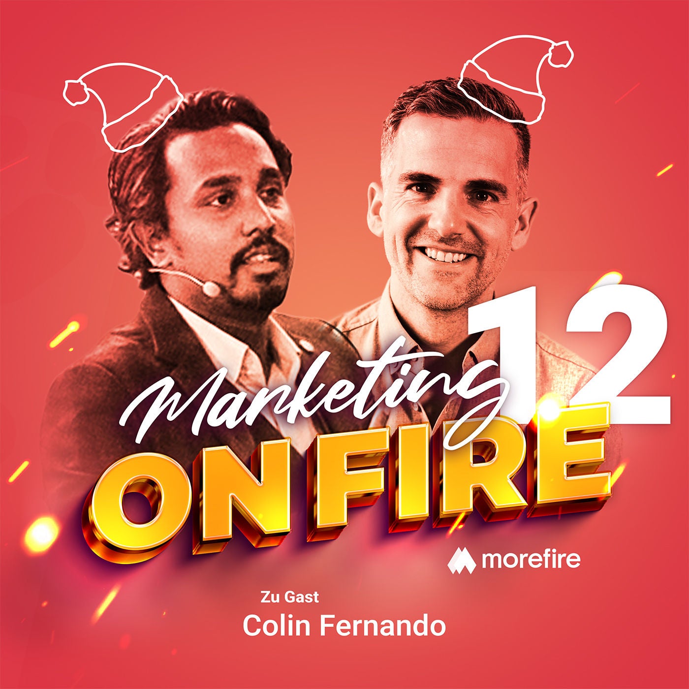 #12 Effekt statt Aktionismus: So baust Du wirkungsvolle Kampagnen - Colin Fernando | Marketing on Fire
