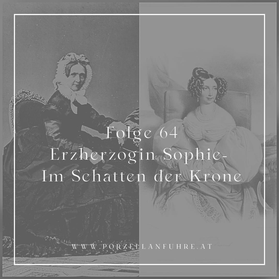 POFU64: Erzherzogin Sophie- Im Schatten der Krone