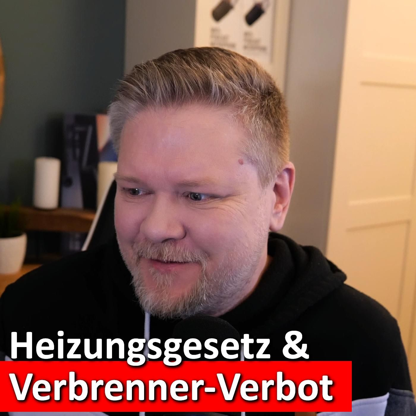 #297: Die absurde Wahrheit hinter Heizungsgesetz & Verbrenner-Verbot!