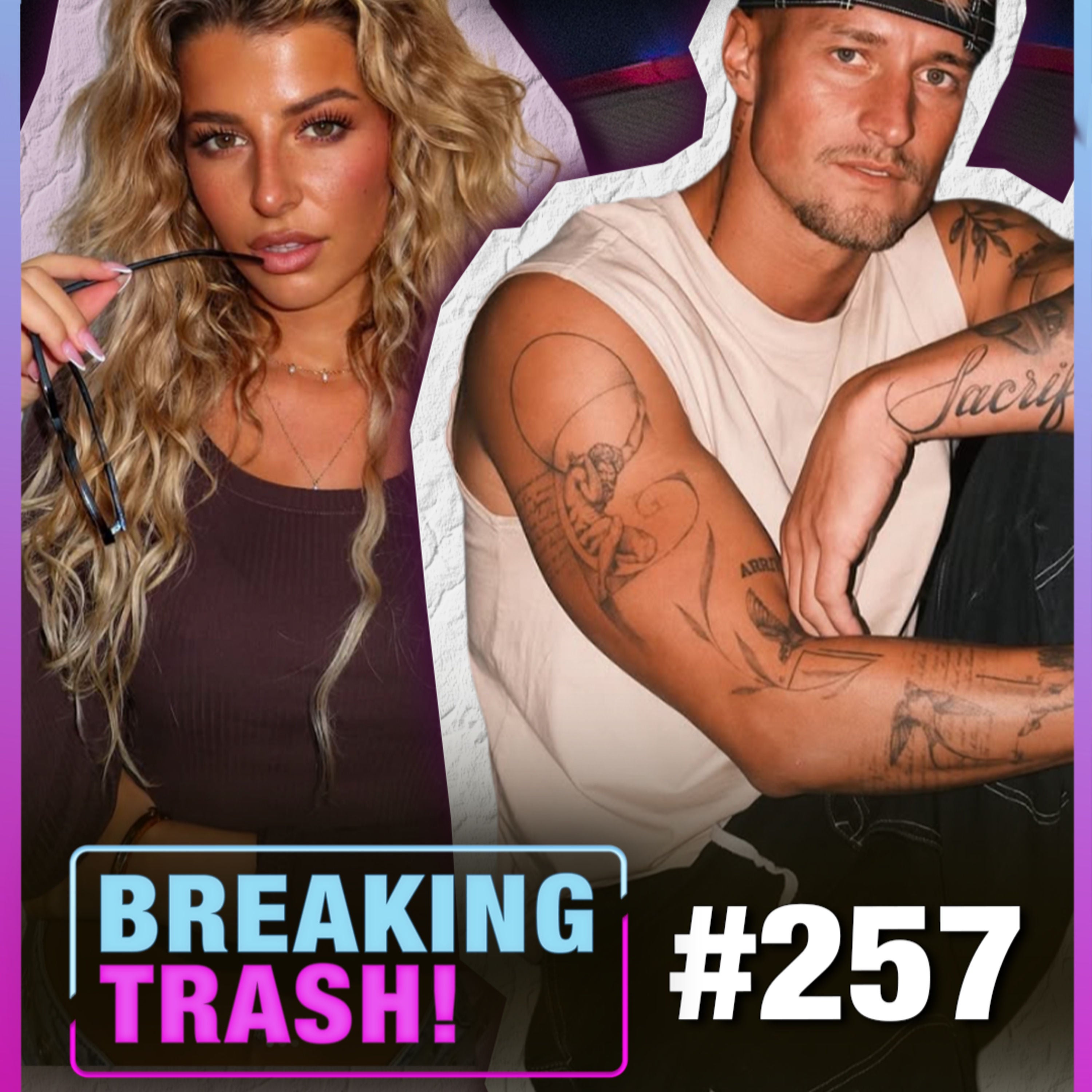 Neue Partnerin und BETRUG nach Dreh? - BREAKING TRASH #257
