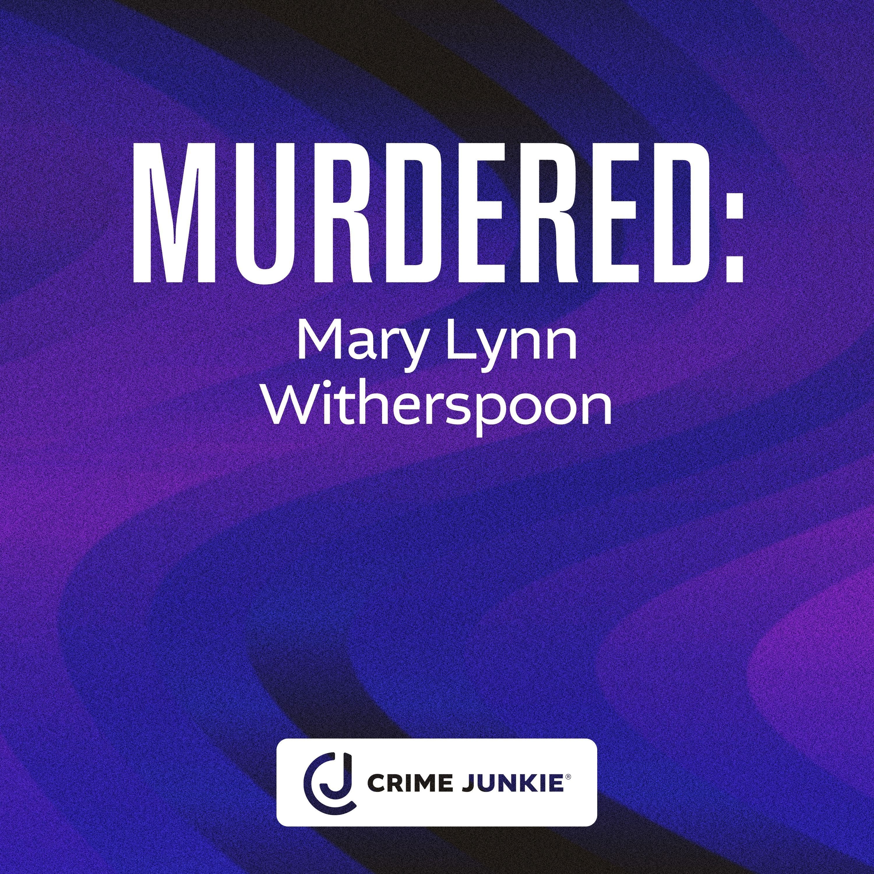 MURDERED: Mary Lynn Witherspoon