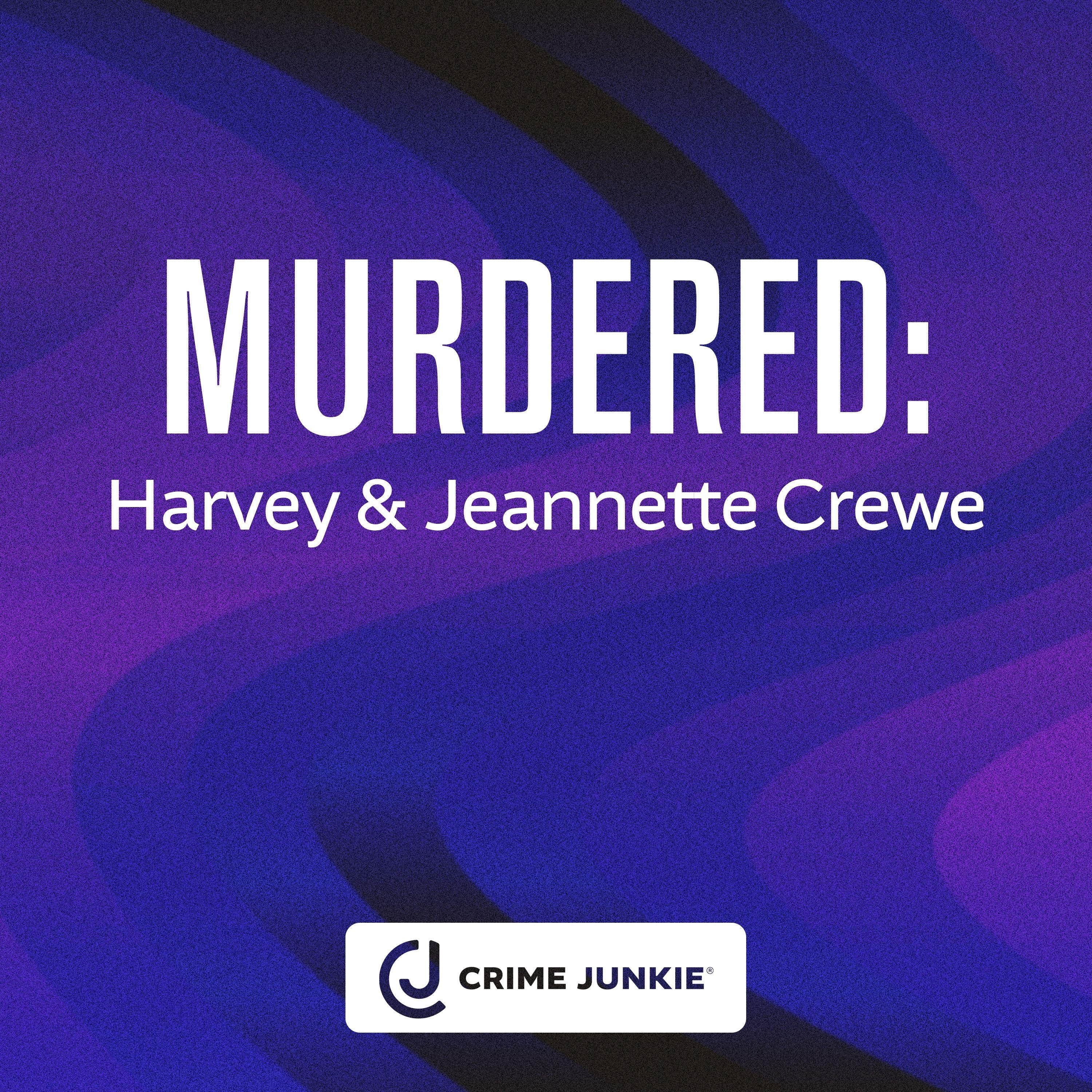 MURDERED: Harvey and Jeannette Crewe