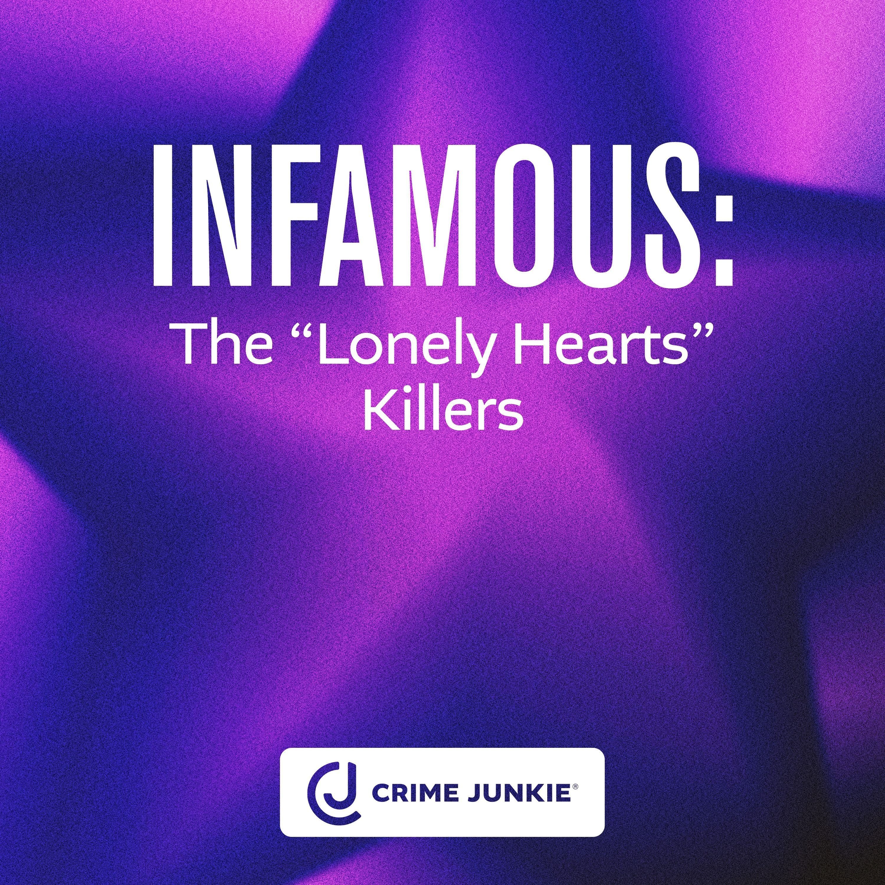 INFAMOUS: The “Lonely Hearts” Killers
