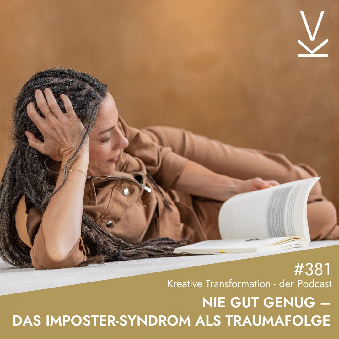#381 Nie gut genug – das Imposter-Syndrom als Traumafolge
