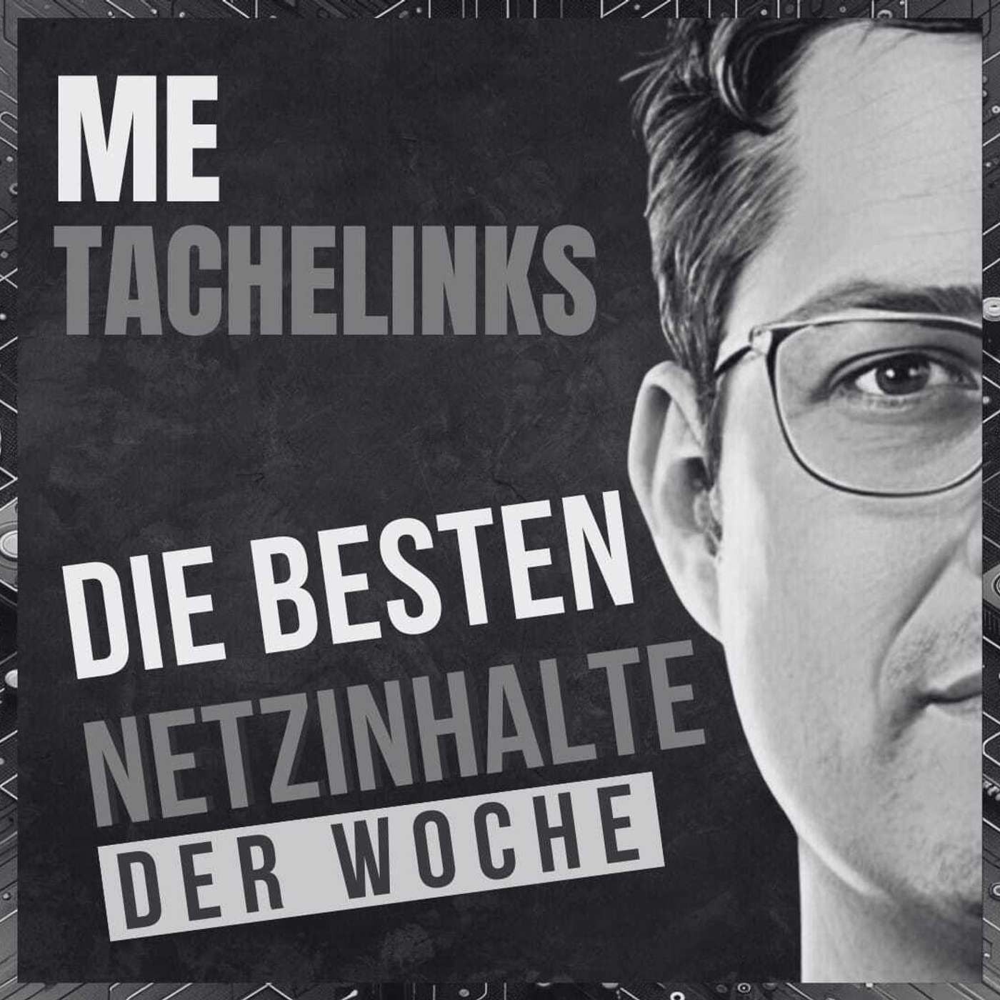 Die besten Netzinhalte der Woche - MeTachelinks #10