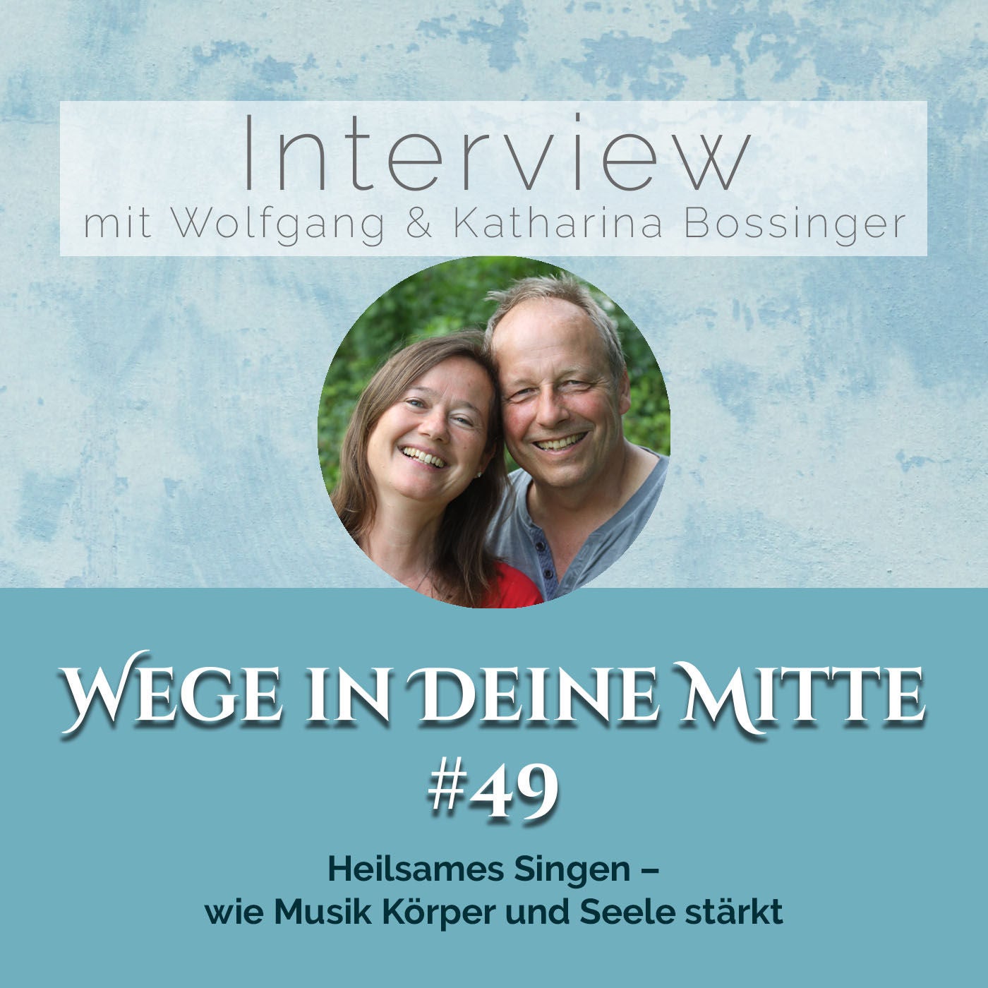Heilsames Singen – wie Musik Körper und Seele stärkt (Episode 49)
