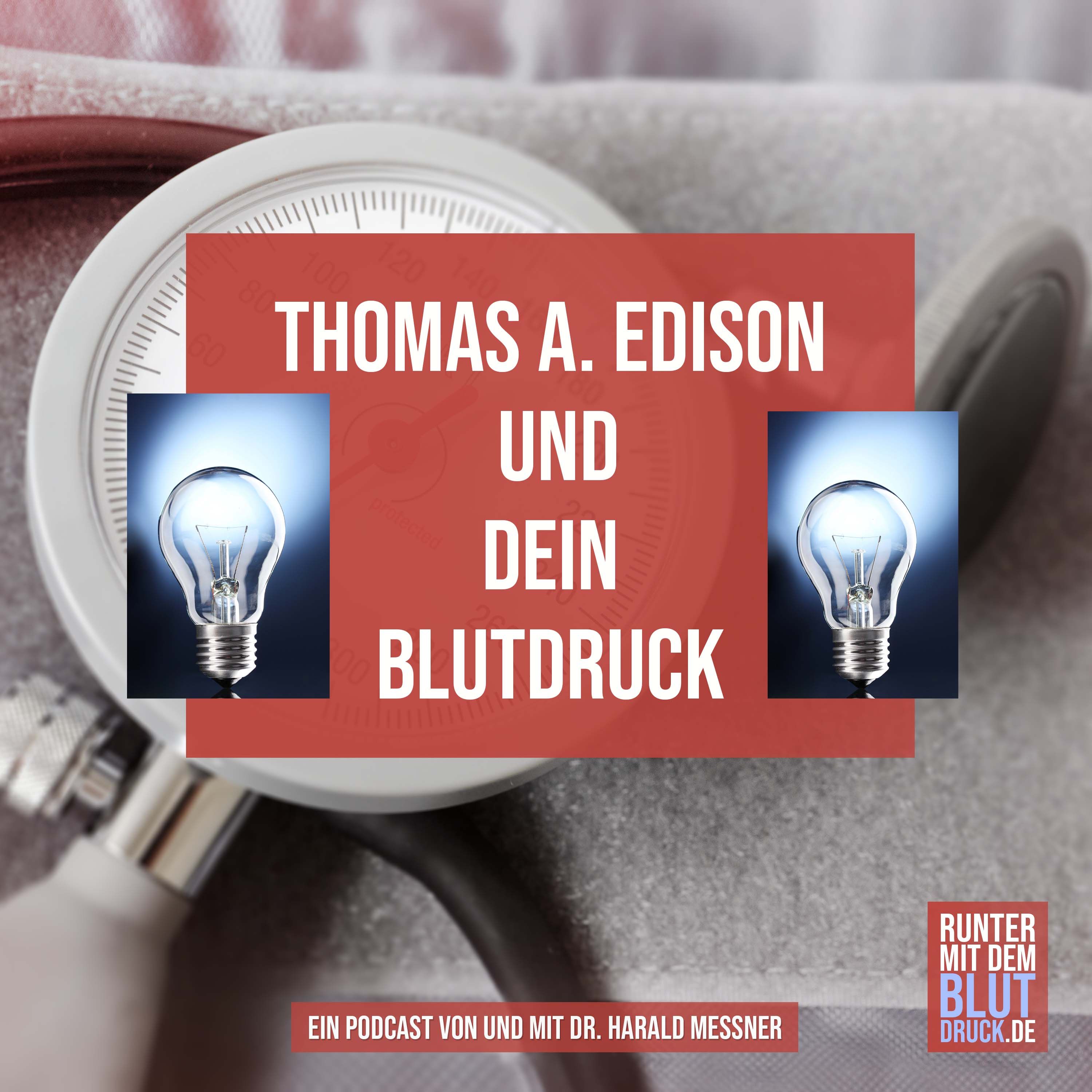 Die Glühbirne und Dein Blutdruck