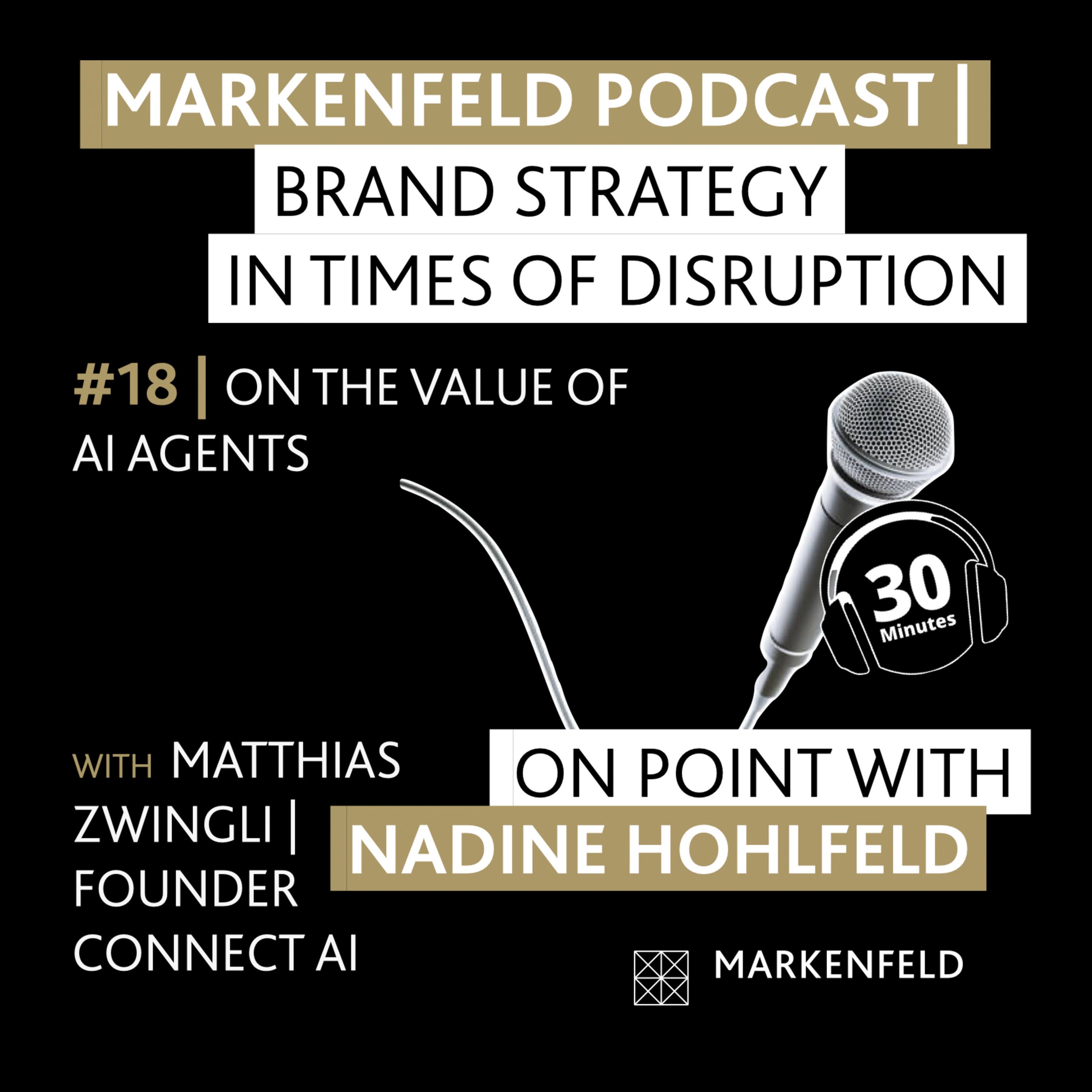 🔥 18 | ON THE VALUE OF AI AGENTS with MATTHIAS ZWINGLI (FOUNDER CONNECT AI)
