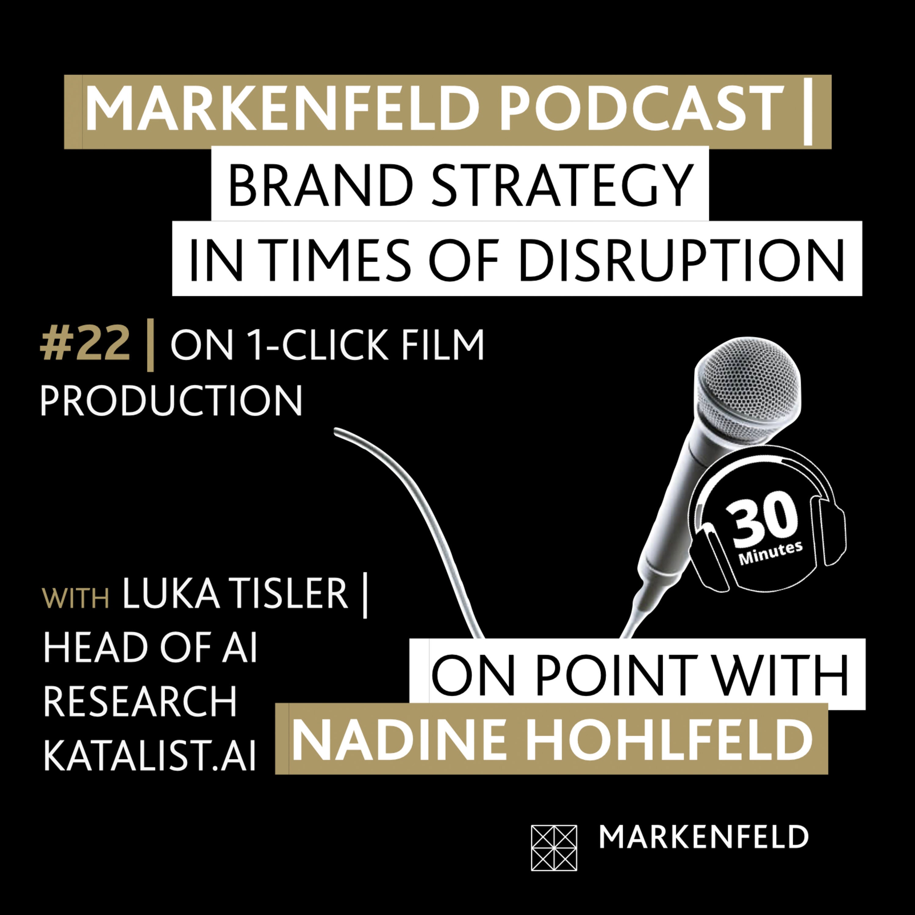 🔥 22 | ON 1-CLICK FILM PRODUCTION with LUKA TISLER (HEAD OF AI RESEARCH KATALIST.AI)