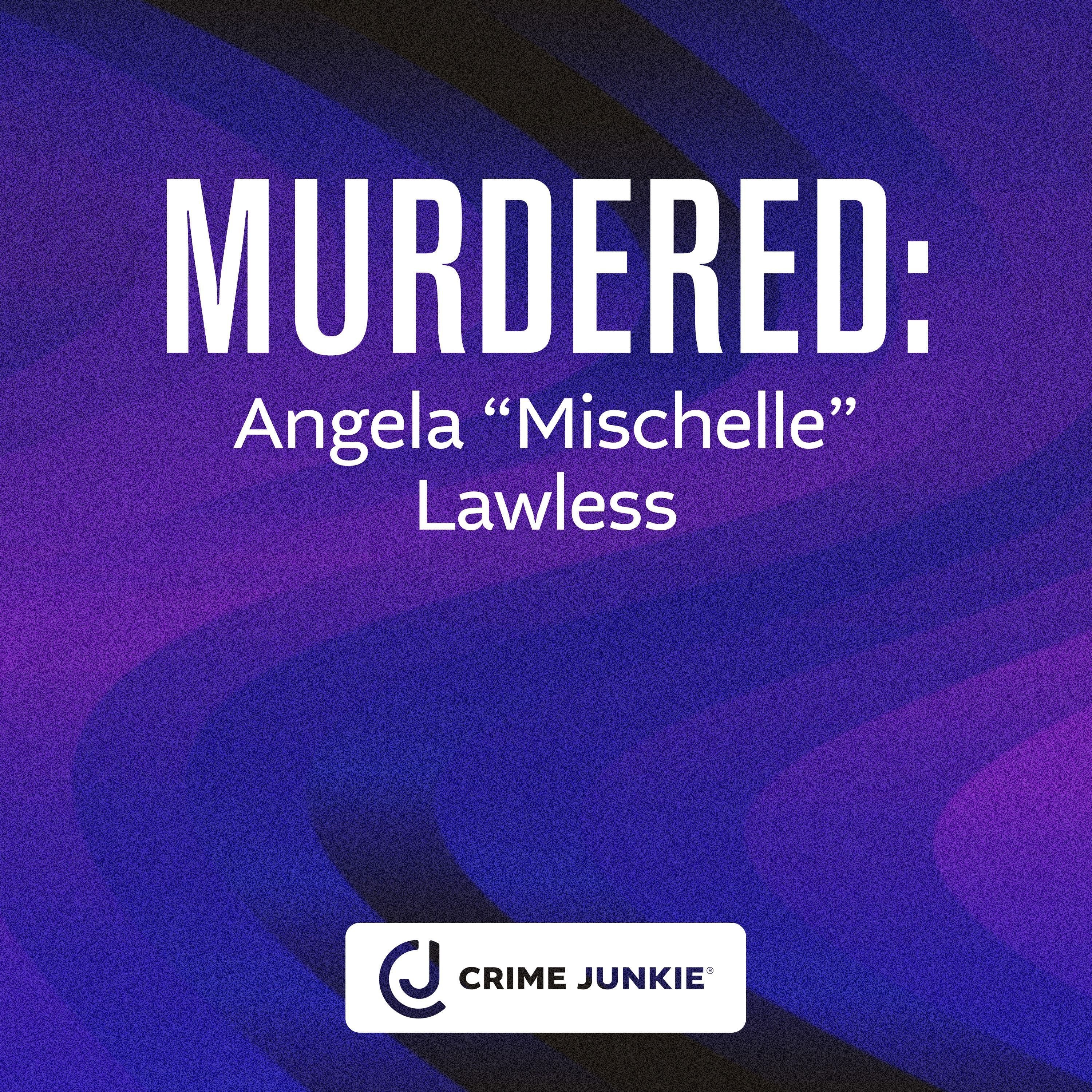 MURDERED: Angela "Mischelle" Lawless