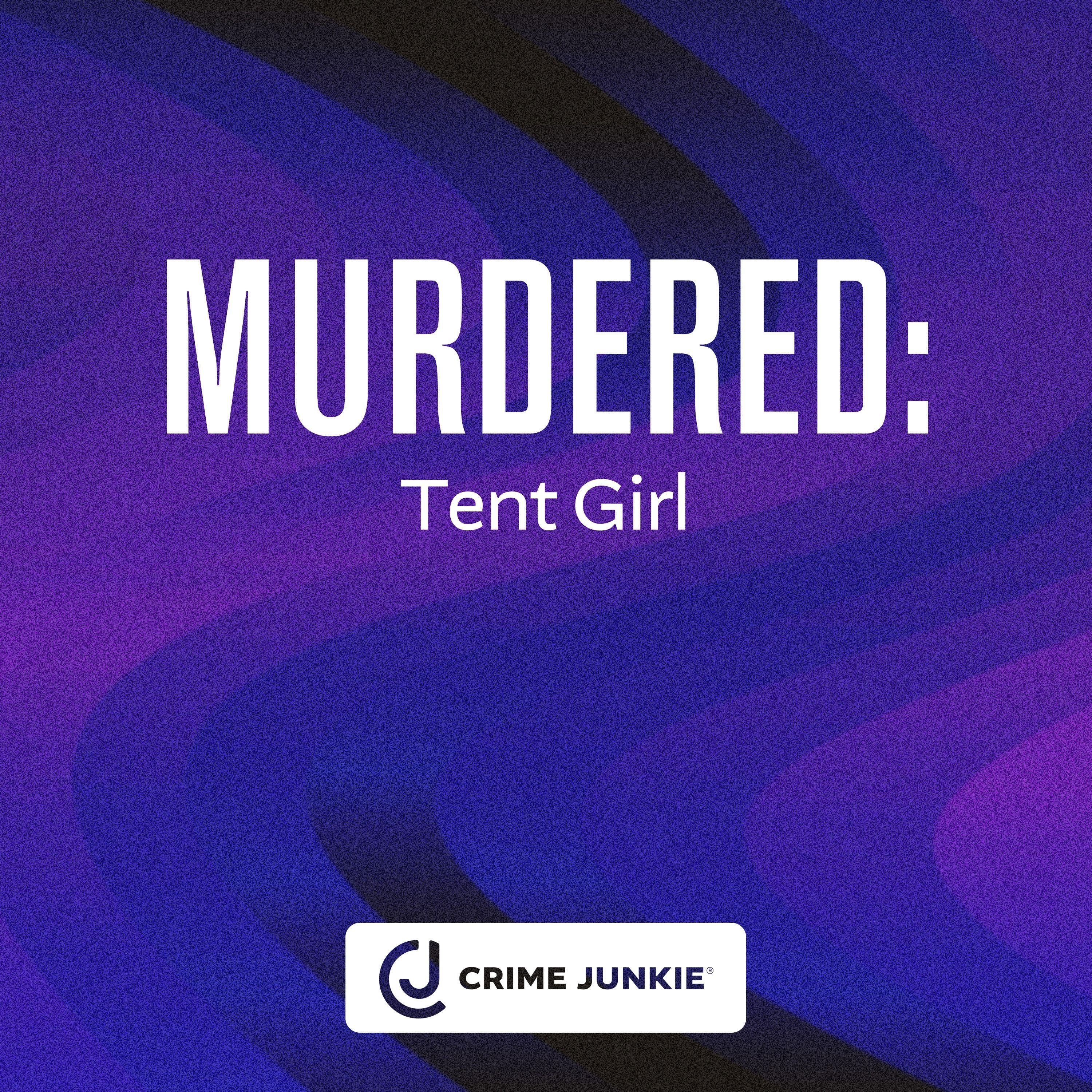 MURDERED: Tent Girl