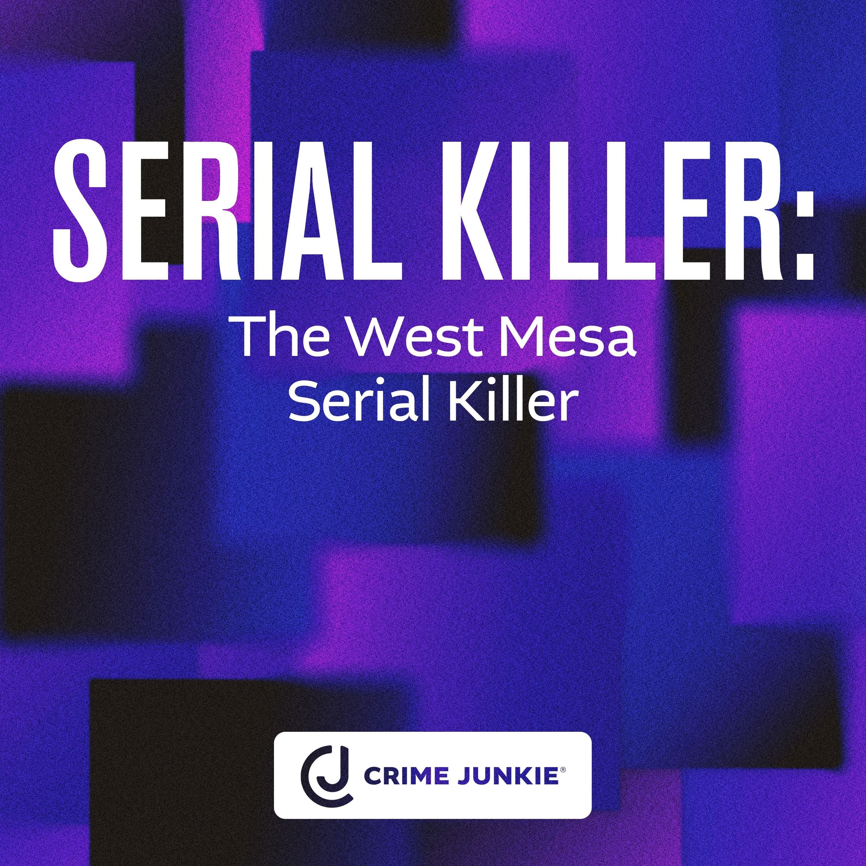 SERIAL KILLER: The West Mesa Serial Killer