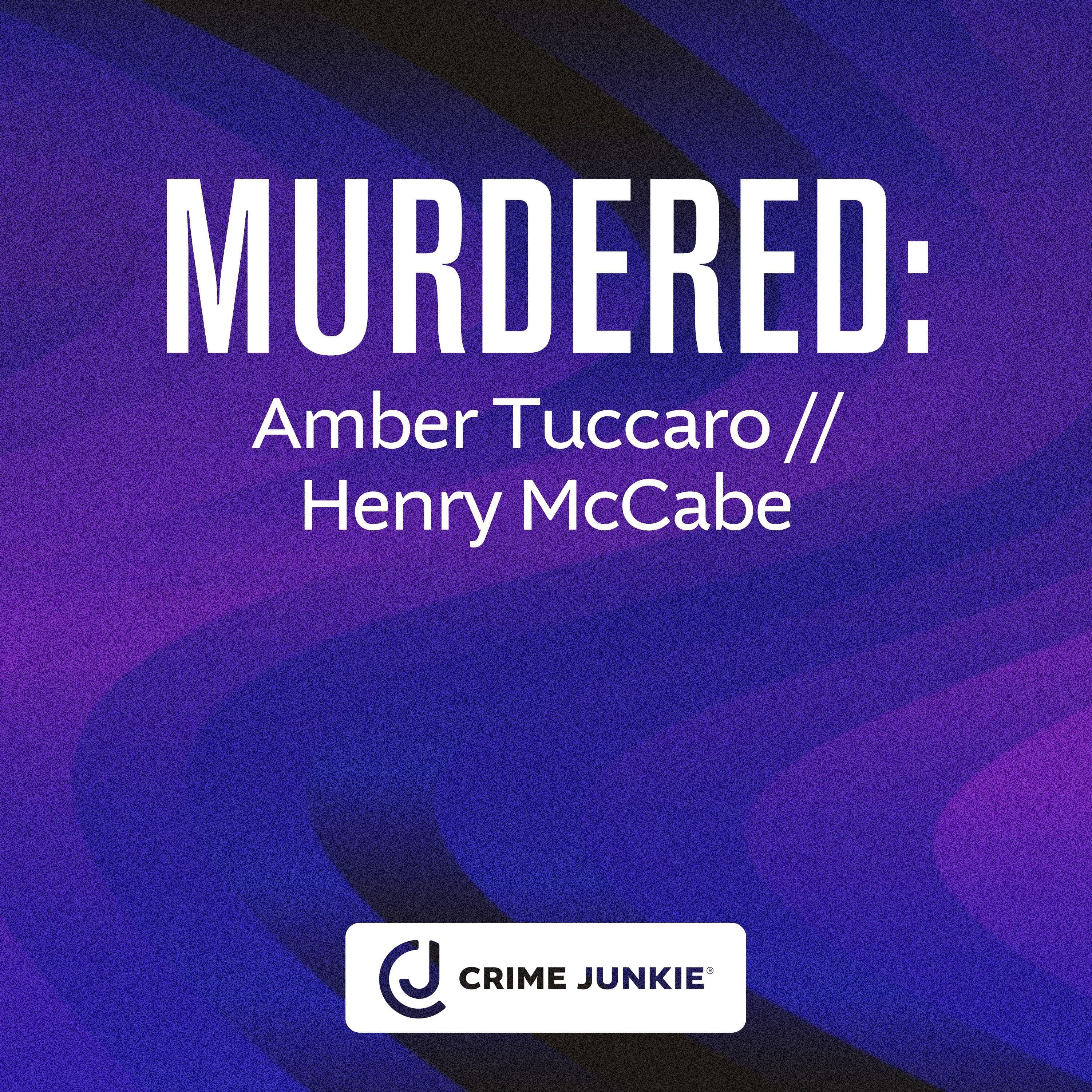 MURDERED: Amber Tuccaro // Henry McCabe