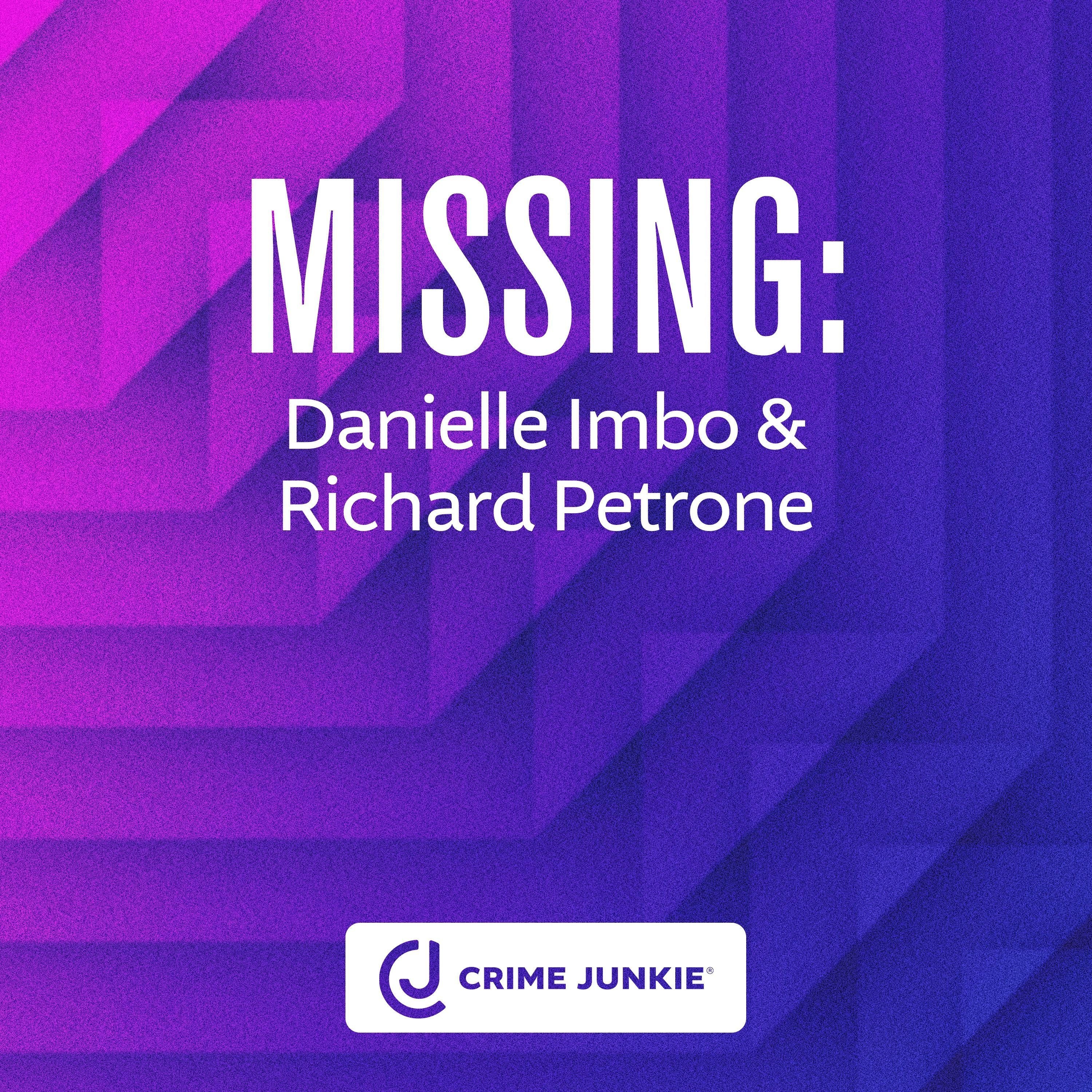 MISSING: Danielle Imbo & Richard Petrone