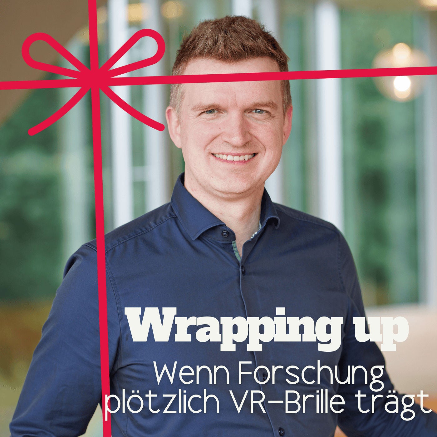 Wenn Forschung plötzlich VR-Brille trägt