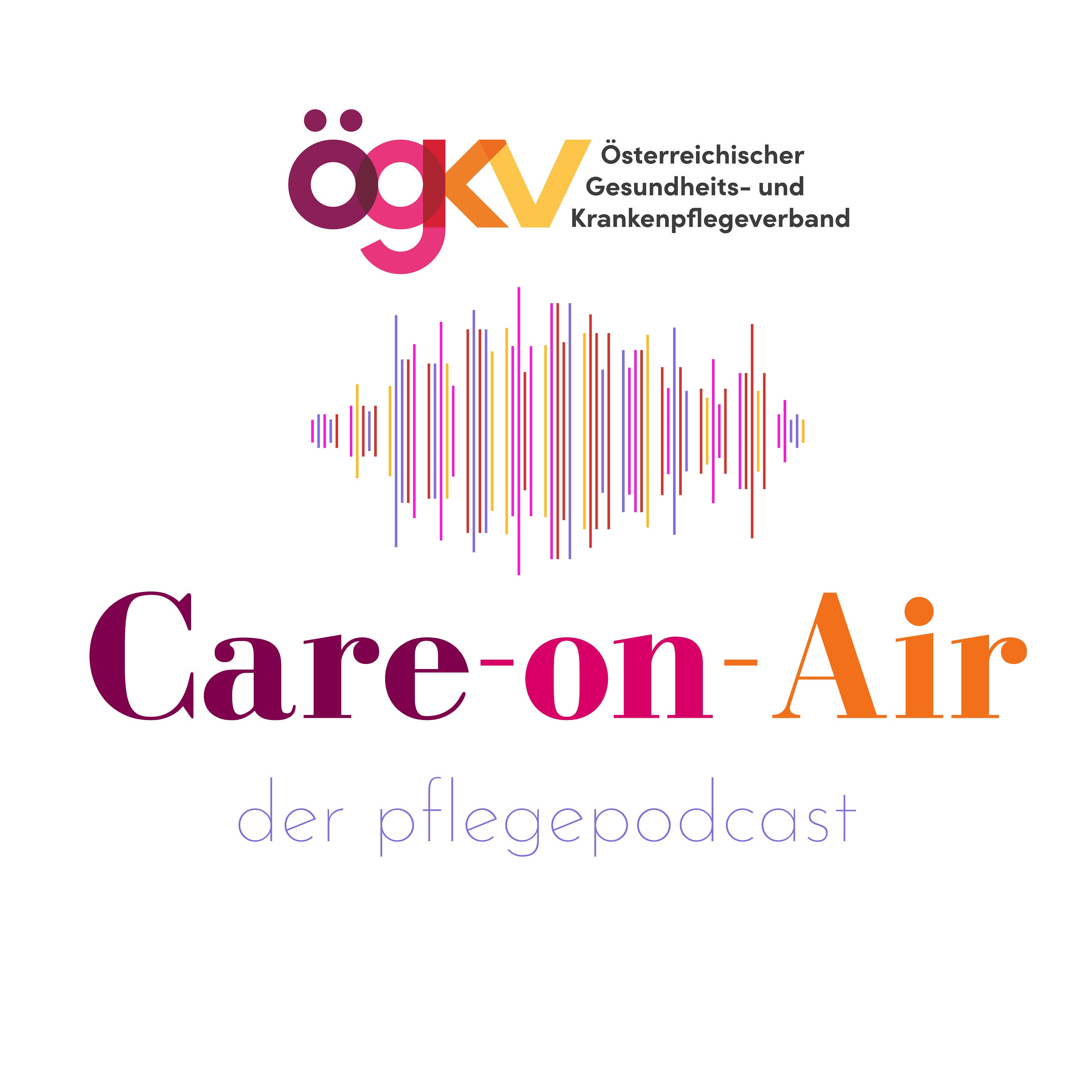 Care on Air - Der Pflege Podcast des ÖGKV