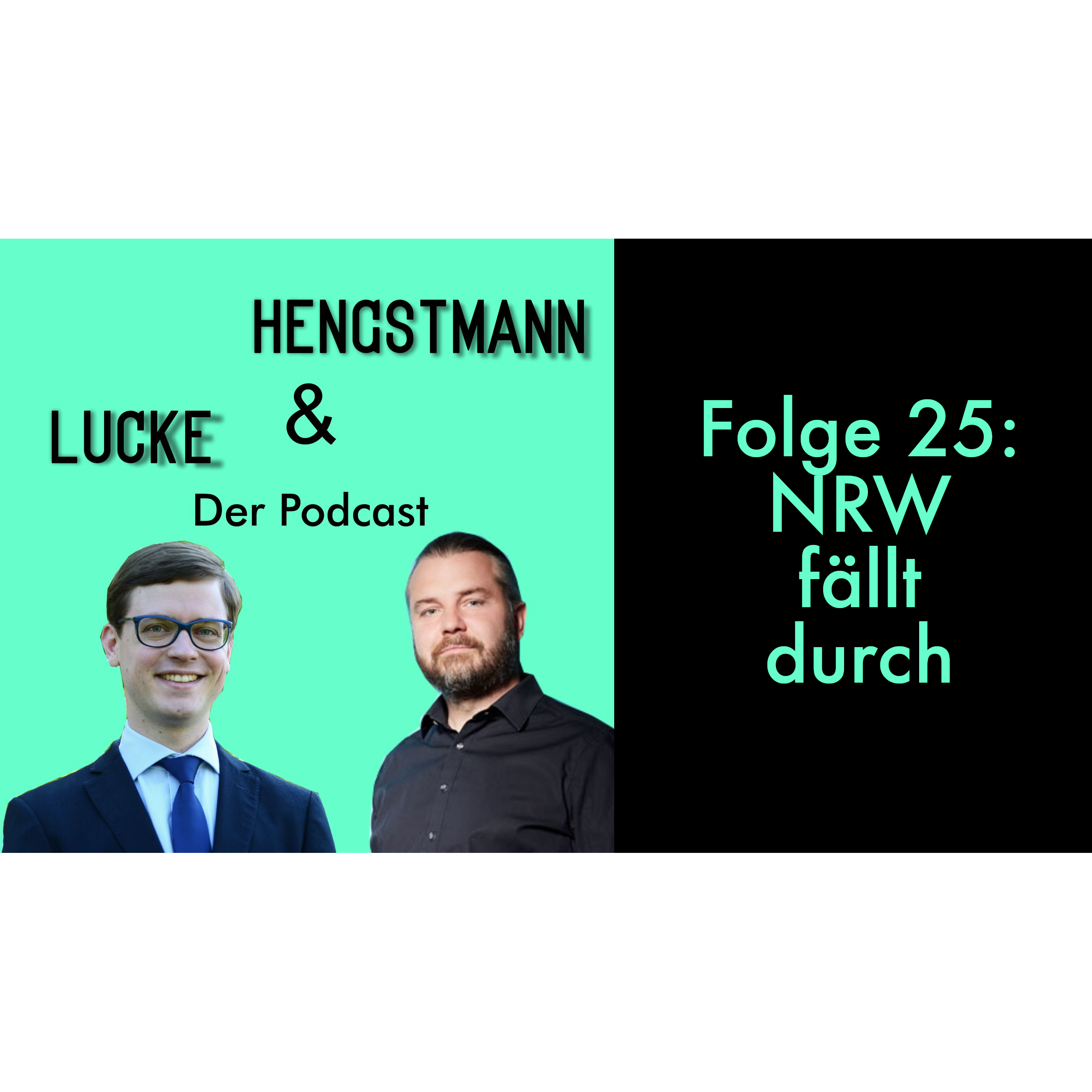 Lucke & Hengstmann, Folge 25 (20. April 2023): NRW fällt durch