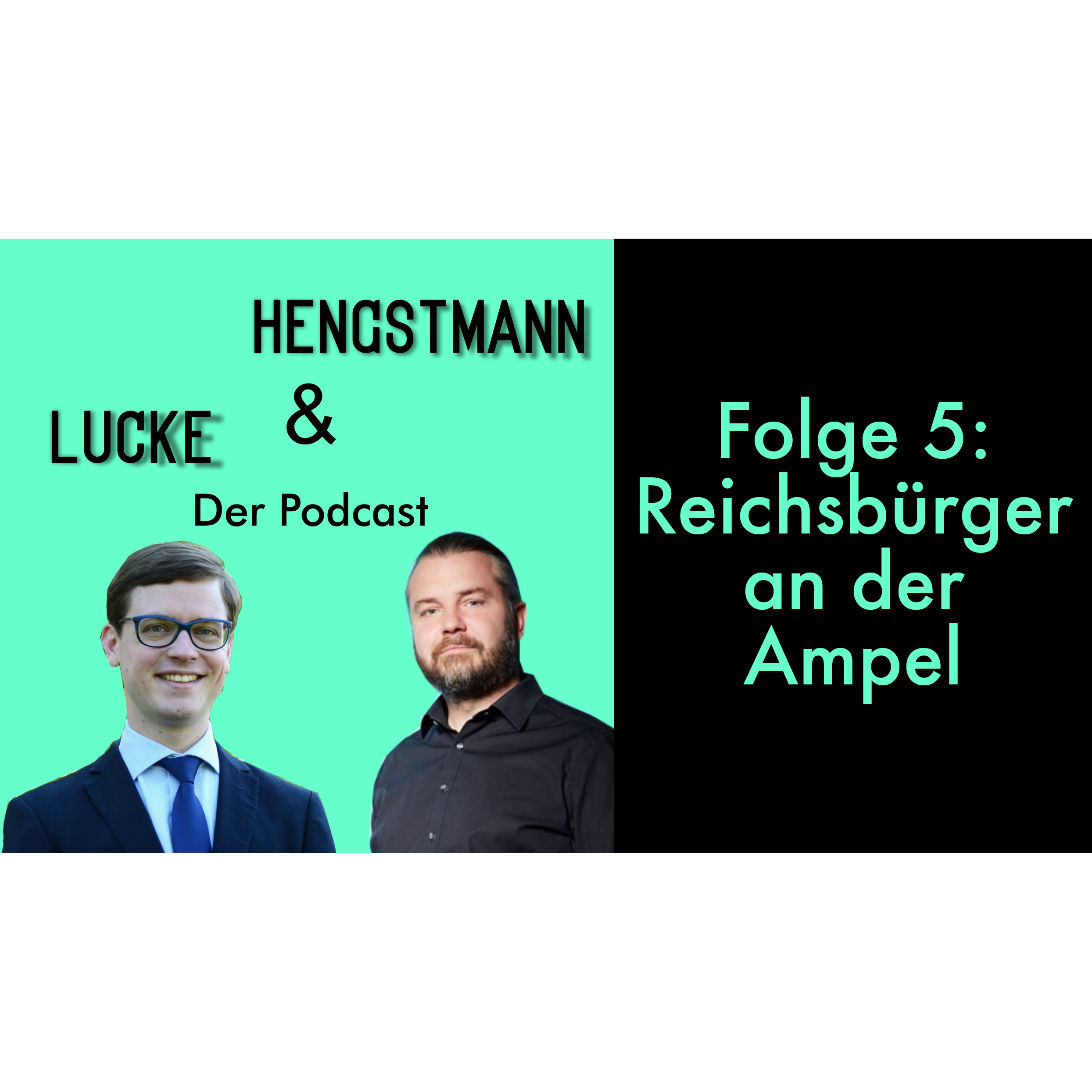 Lucke & Hengstmann, Folge 5 (8. Dezember 2022): Reichsbürger an der Ampel