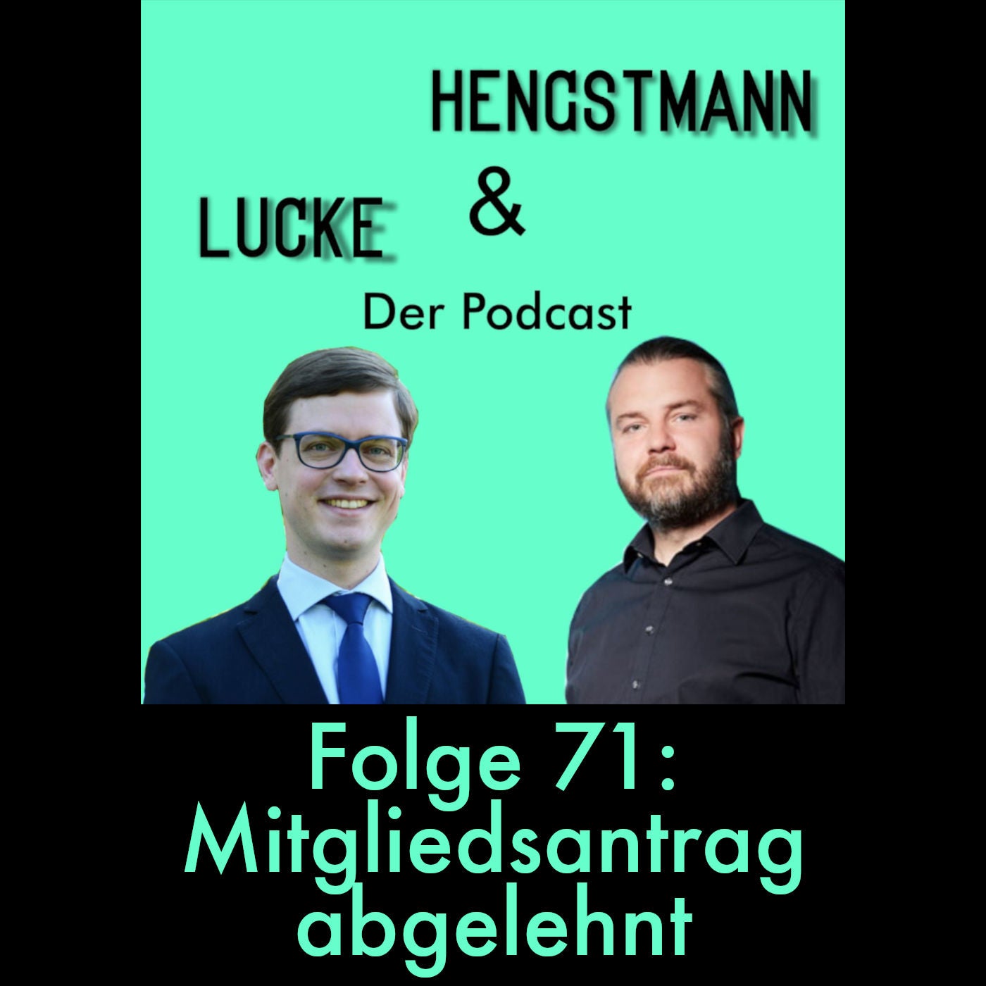 Lucke & Hengstmann, Folge 71: Mitgliedsantrag abgelehnt (25. Januar 2024)