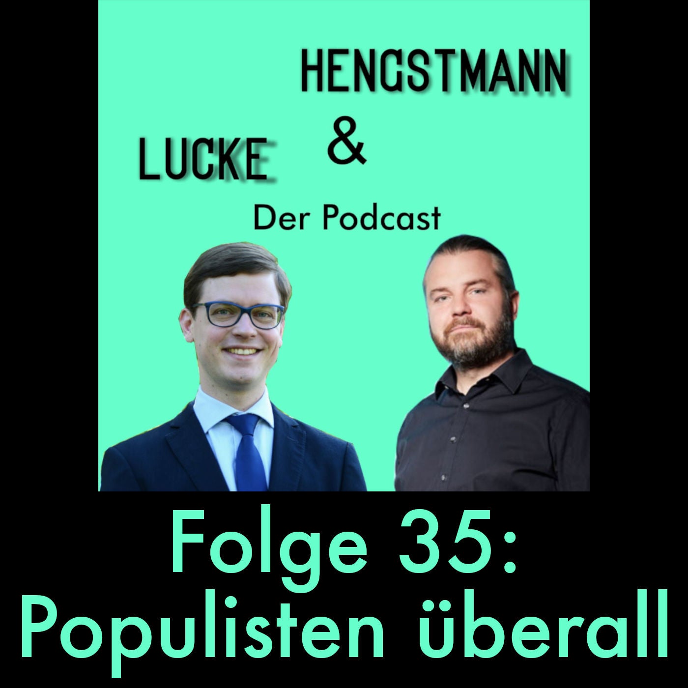 Lucke & Hengstmann, Folge 35: Populisten überall (22. Juni 2023)