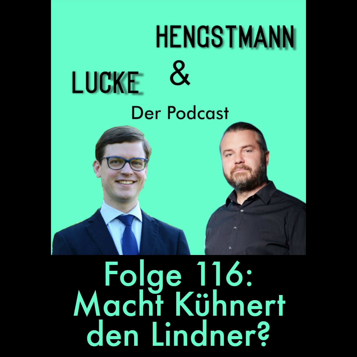 Lucke & Hengstmann, Folge 116: Macht Kühnert den Lindner? (10. Oktober 2024)