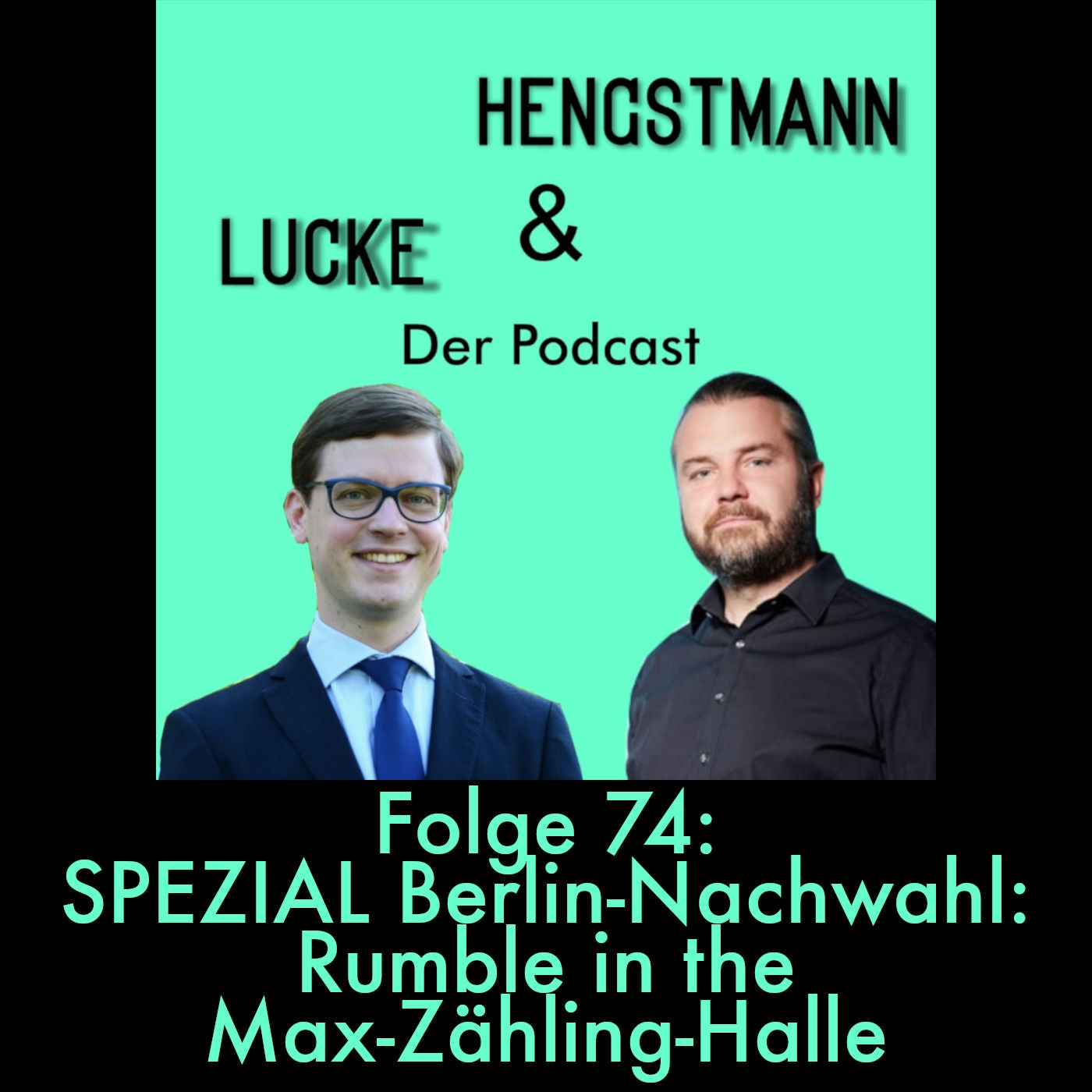 Lucke & Hengstmann, Folge 74: Spezial Berlin-Nachwahl: Rumble in the Max-Zähling-Halle (12. Februar 2024)