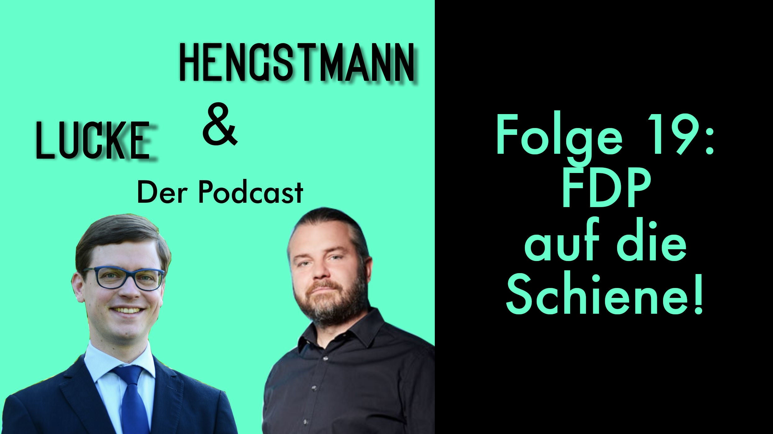 Lucke & Hengstmann, Folge 19 (10. März 2023): FDP auf die Schiene!
