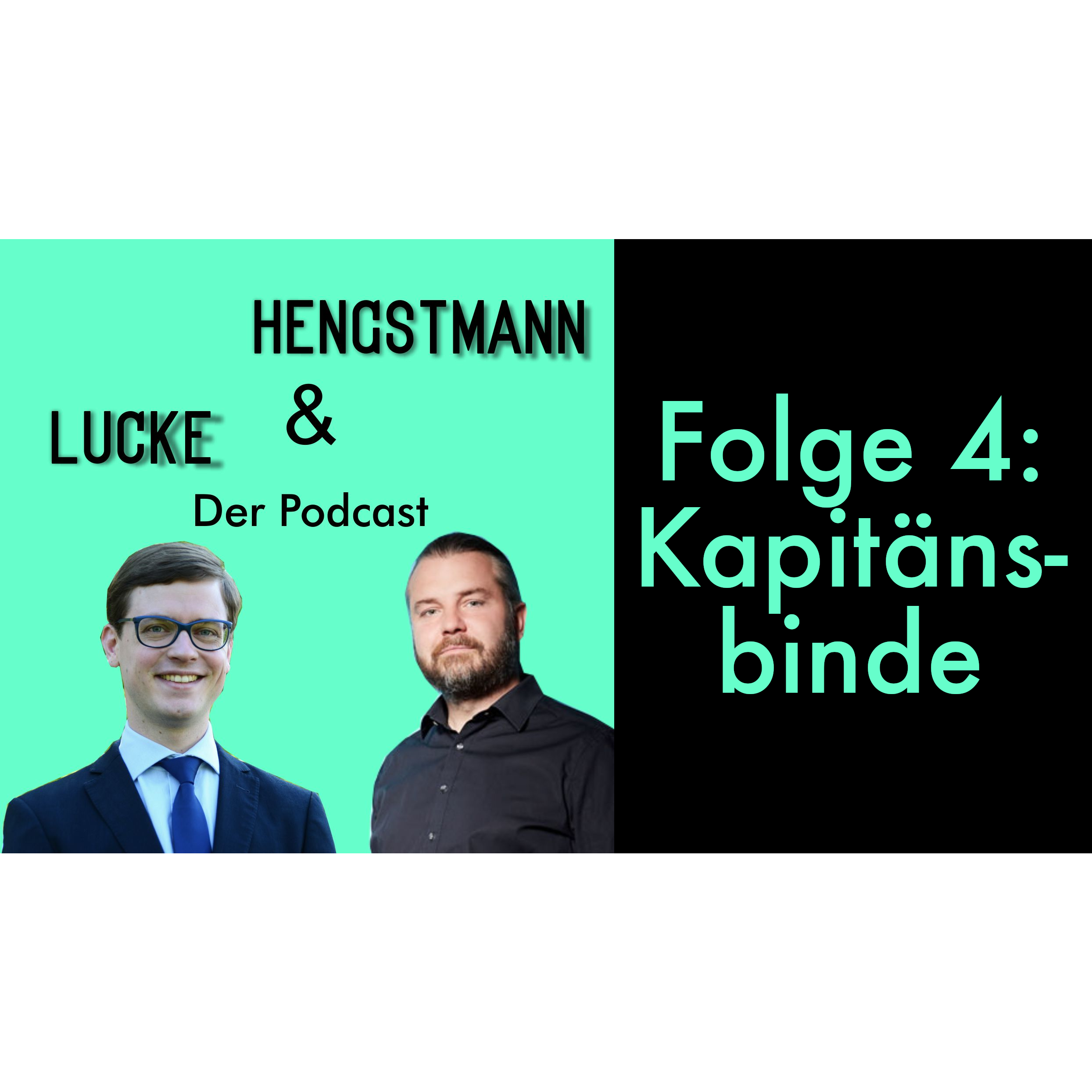 Lucke & Hengstmann, Folge 4 (30. November 2022): Kapitänsbinde