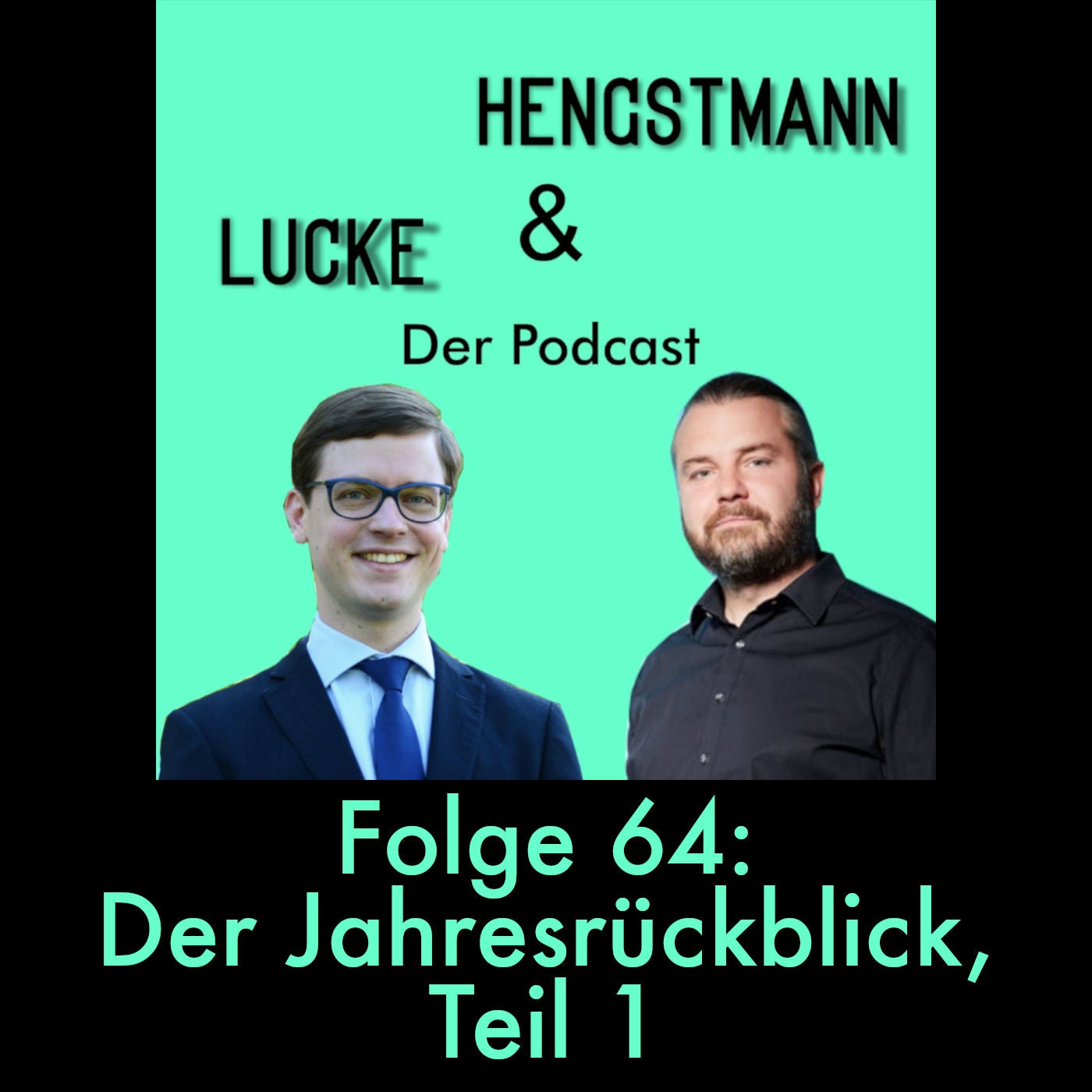 Lucke & Hengstmann, Folge 64: Der Jahresrückblick 2023, Teil 1 (25. Dezember 2023)