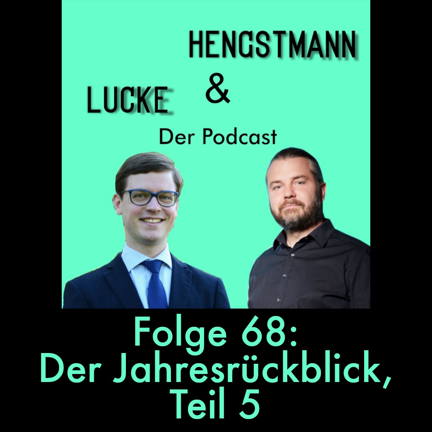 Lucke & Hengstmann, Folge 68: Der Jahresrückblick 2023, Teil 5 (8. Januar 2024)