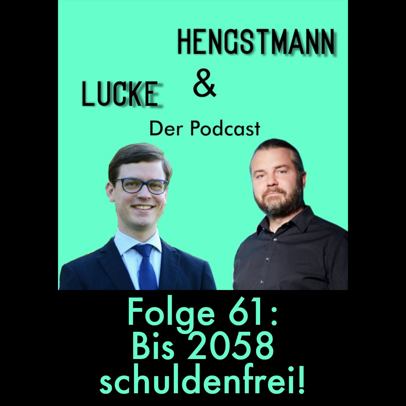 Lucke & Hengstmann, Folge 61: Bis 2058 schuldenfrei! (7. Dezember 2023)