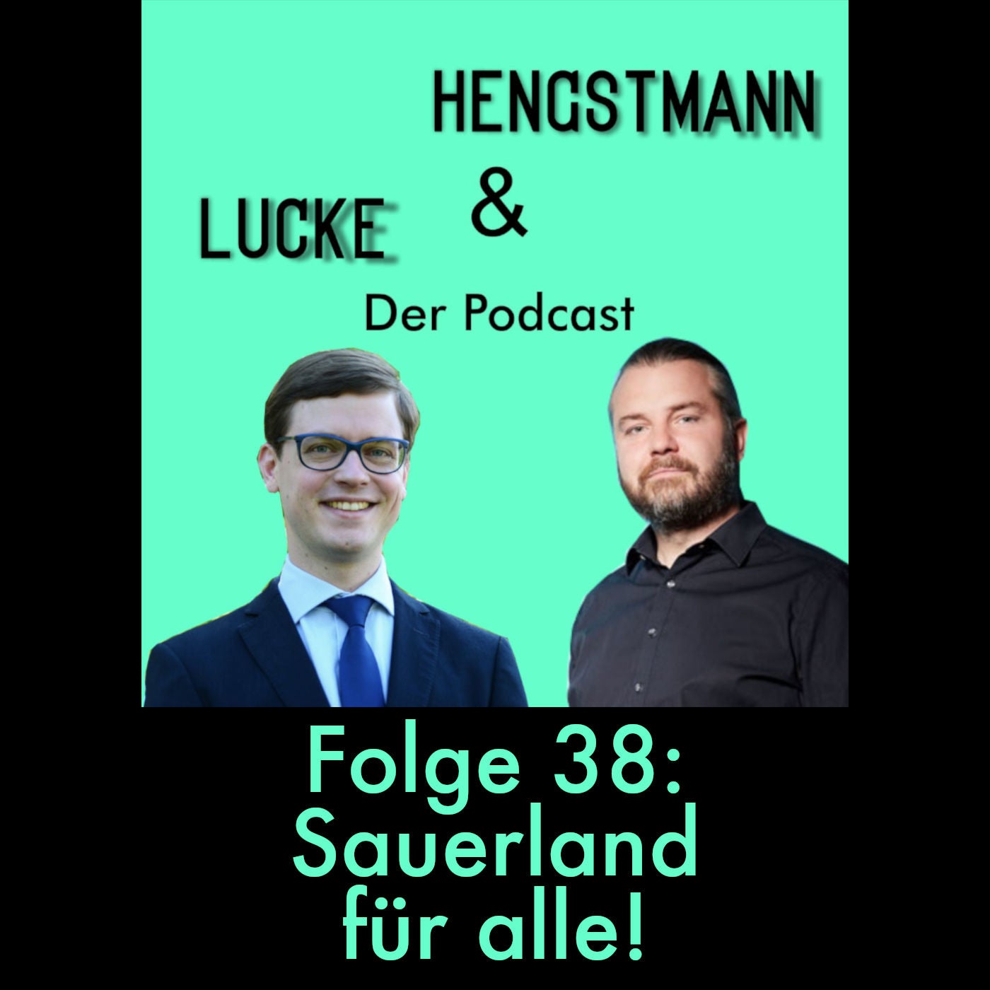 Lucke & Hengstmann, Folge 38: Sauerland für alle! (13. Juli 2023)