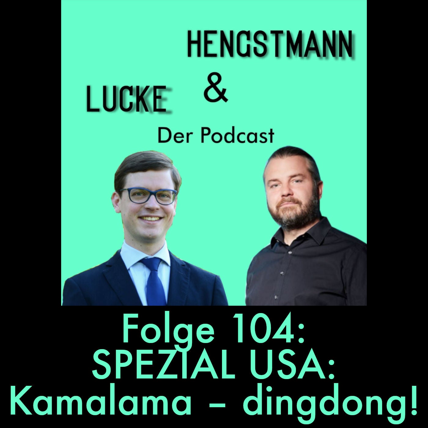 Lucke & Hengstmann, Folge 104: Spezial USA: Kamalama – dingdong! (29. Juli 2024)