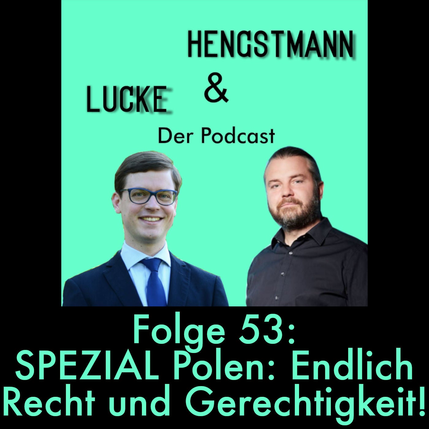 Lucke & Hengstmann, Folge 53: Spezial Polen – endlich Recht und Gerechtigkeit! (16. Oktober 2023)