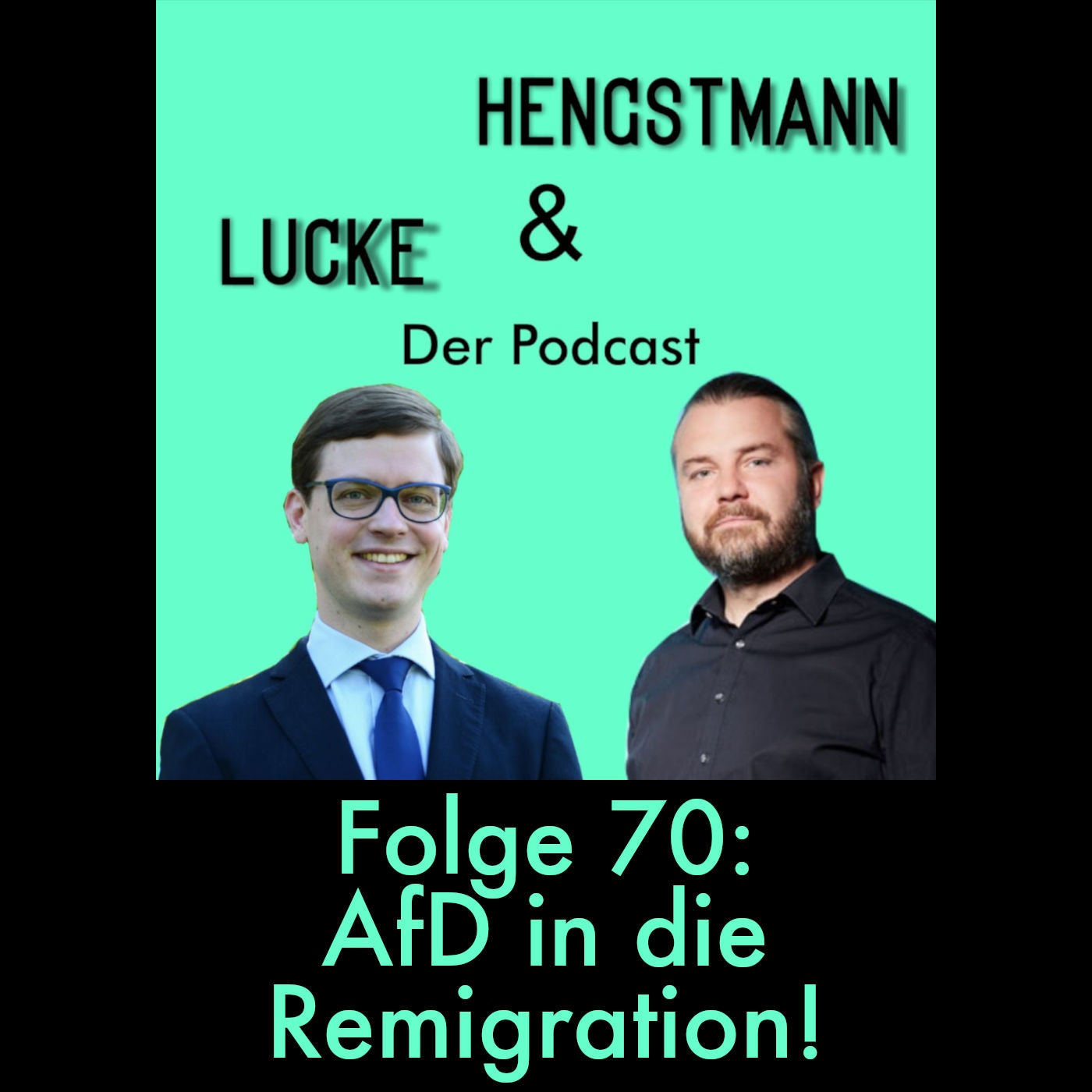 Lucke & Hengstmann, Folge 70: AfD in die Remigration! (18. Januar 2024)