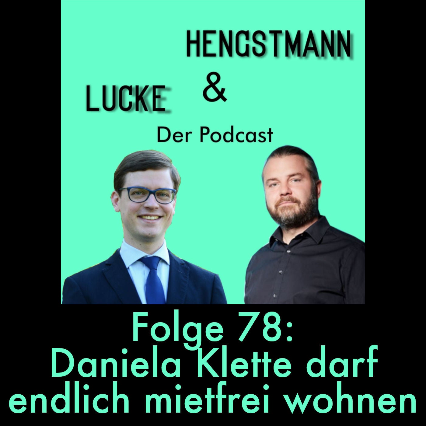 Lucke & Hengstmann, Folge 78: Daniela Klette darf endlich mietfrei wohnen (29. Februar 2024)