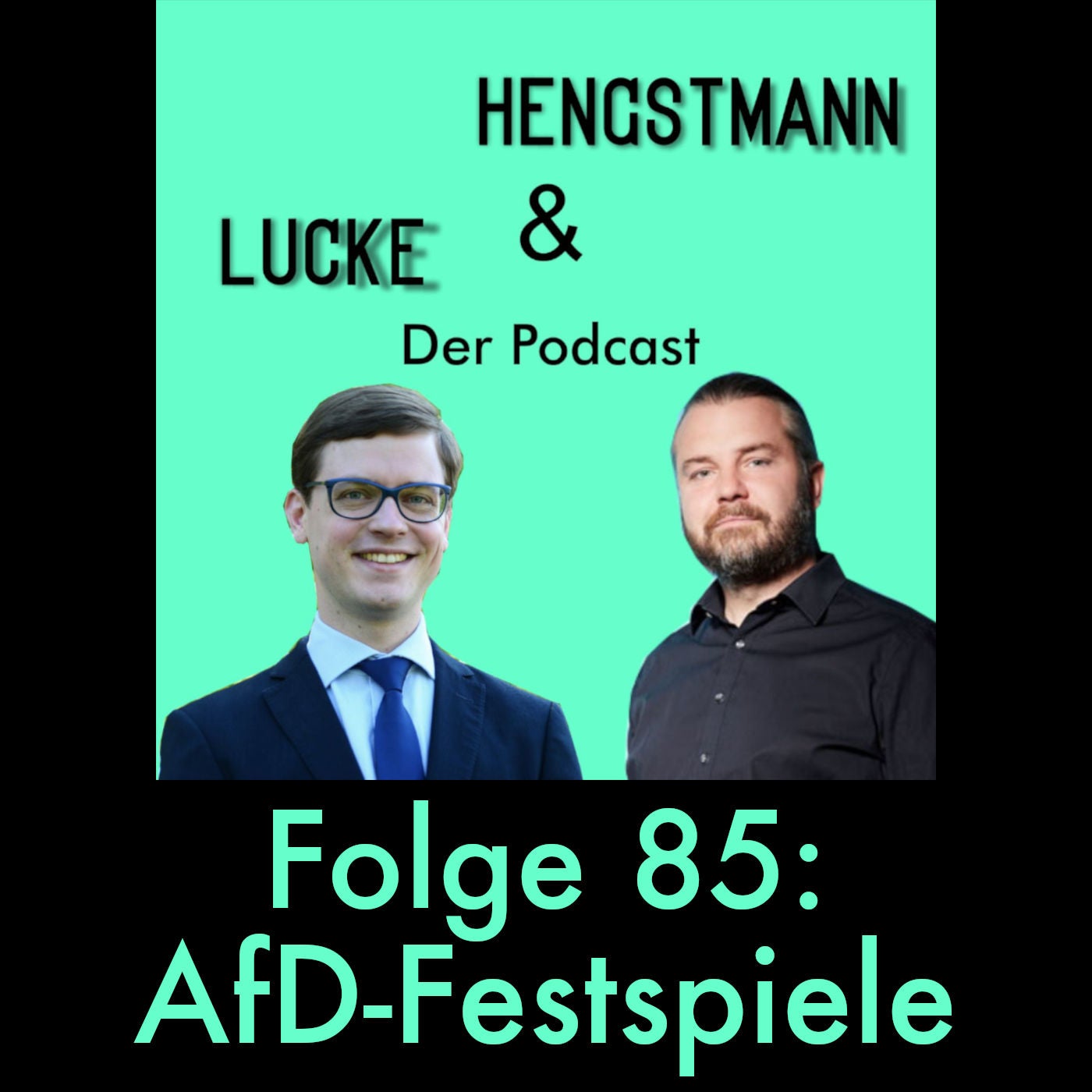Lucke & Hengstmann, Folge 85: AfD-Festspiele (18. April 2024)