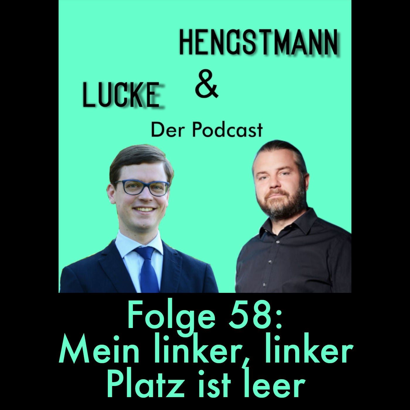 Lucke & Hengstmann, Folge 58: Mein linker, linker Platz ist leer (16. November 2023)