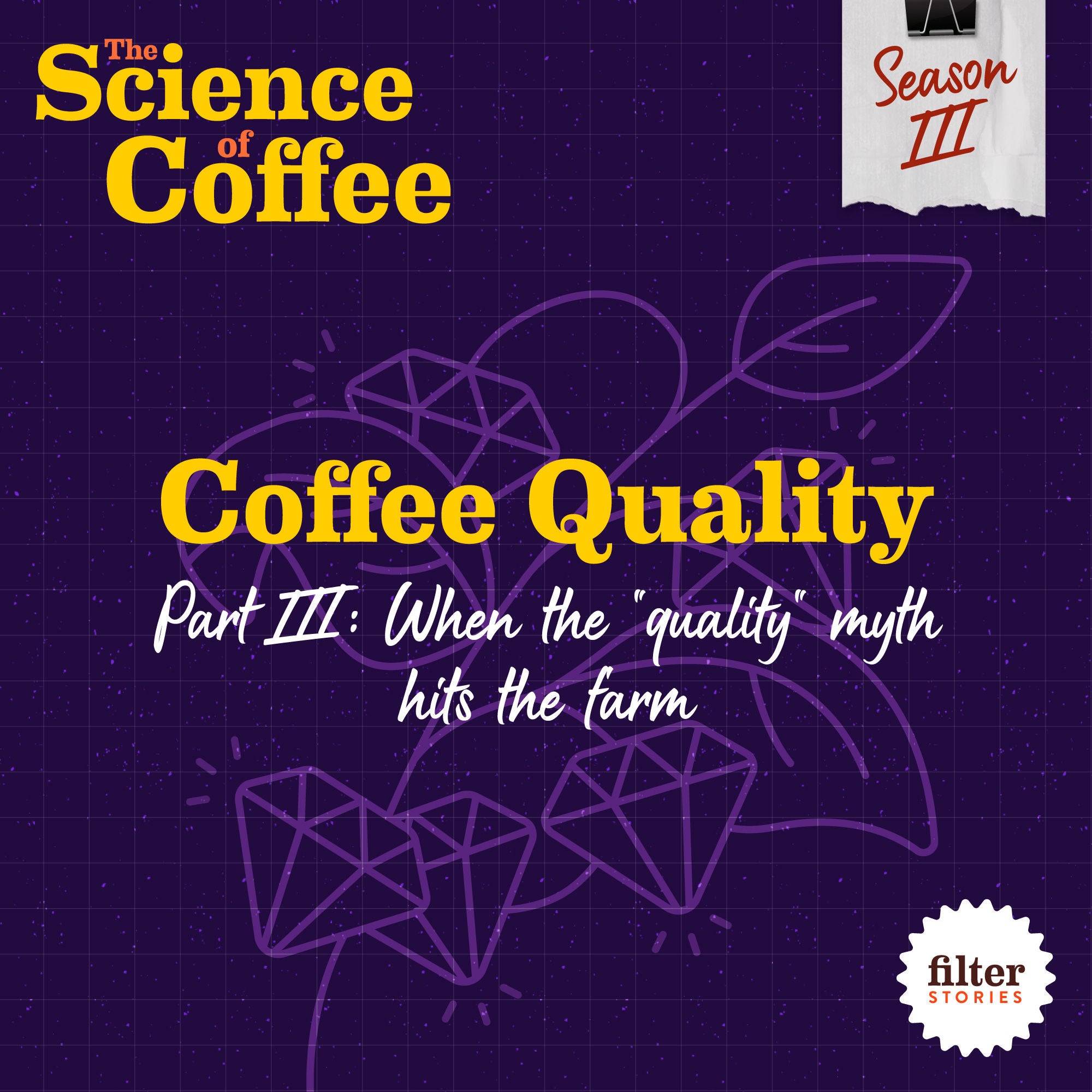 Science: Coffee Quality, Pt 3 - When the “quality” myth hits the farm
