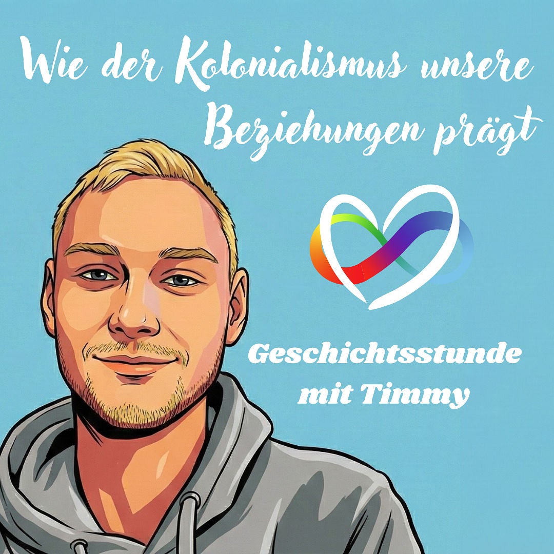 #115 - Wie der Kolonialismus unsere Beziehungen prägt