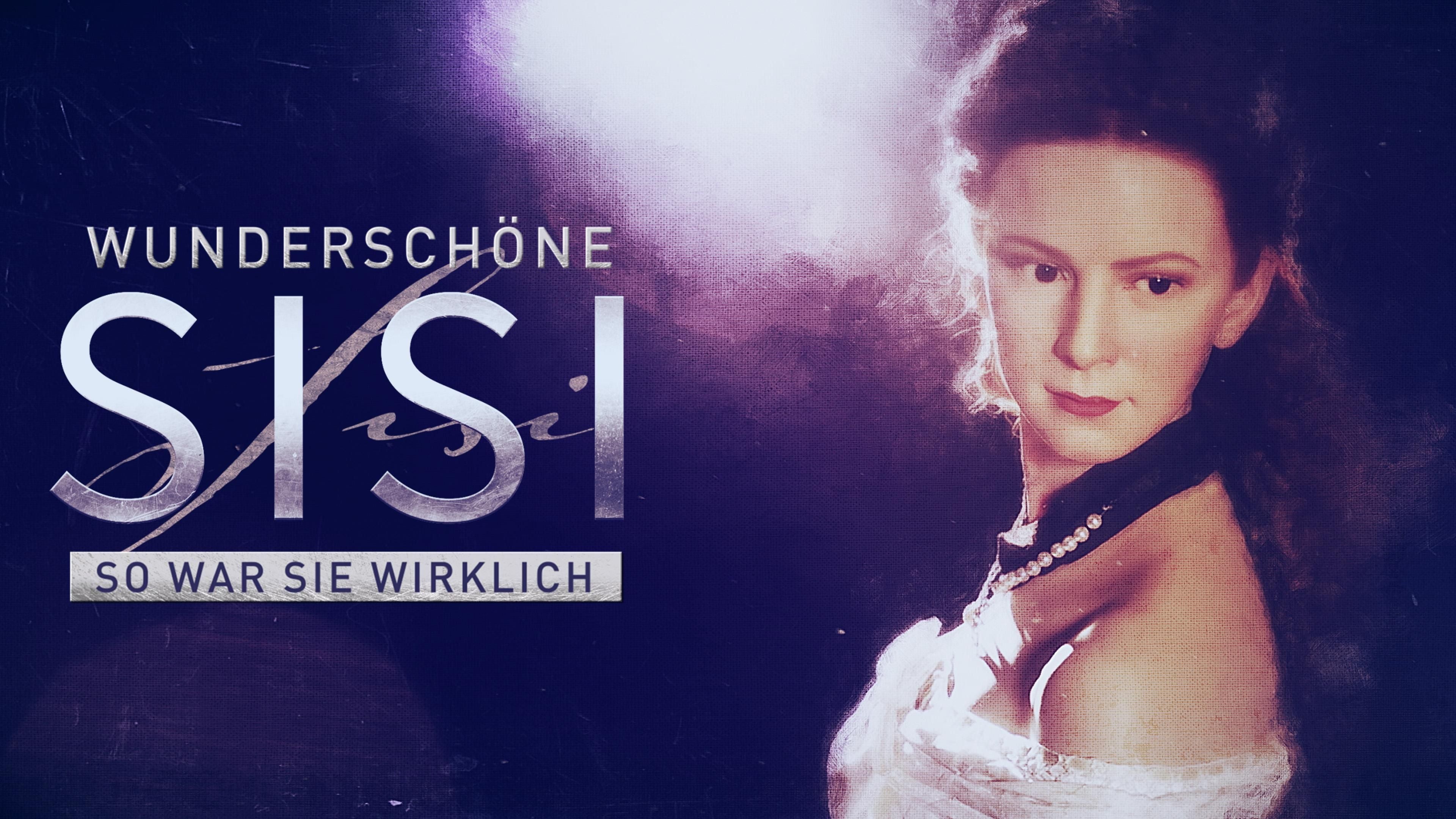 Wunderschöne Sisi - So war sie wirklich