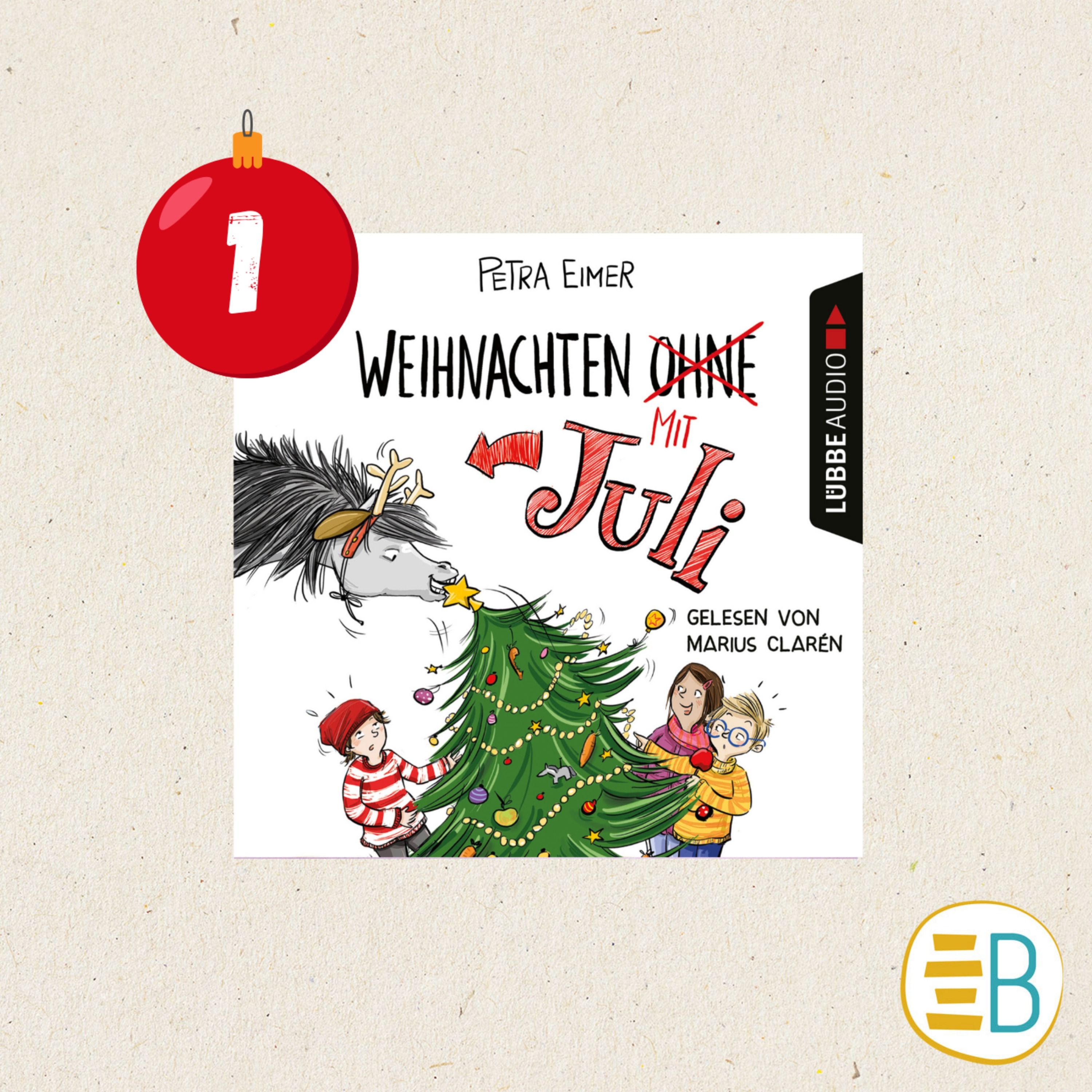 Ferien-Special: Teil 1- Weihnachten mit Juli