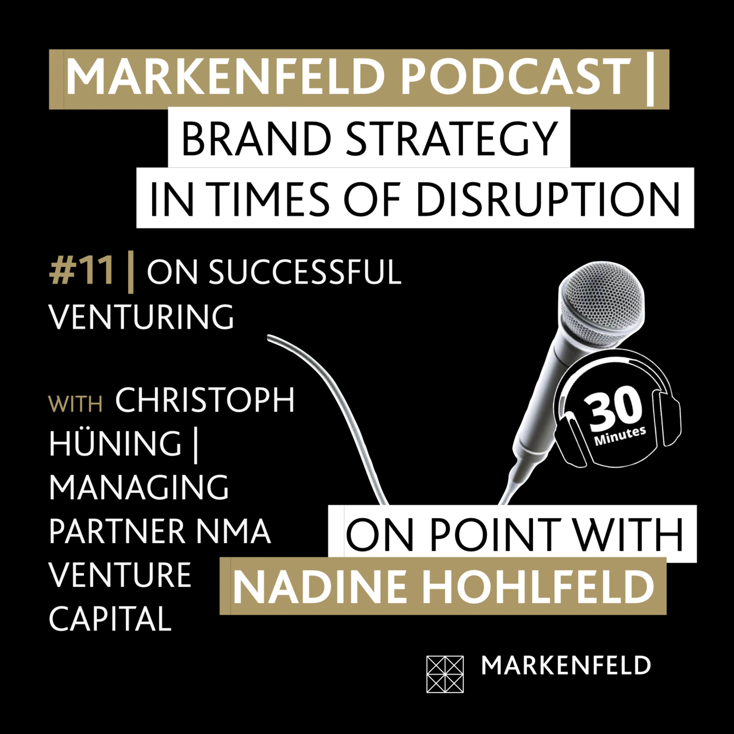 🔥 11 | ON SUCCESSFUL VENTURING with CHRISTOPH HÜNING (MP NMA VENTURE CAPITAL)
