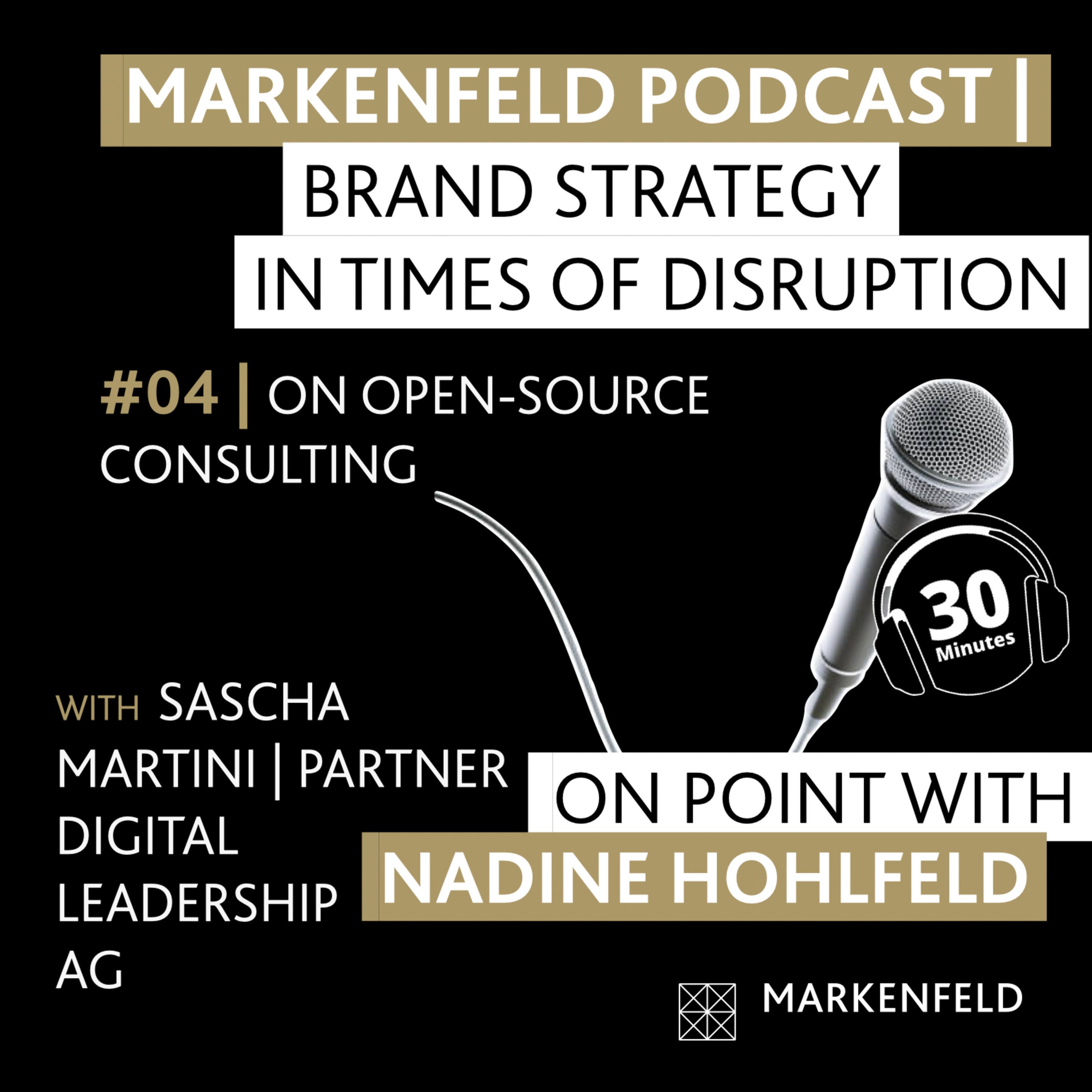 🔥 4 | ON OPEN-SOURCE CONSULTING with SASCHA MARTINI (PARTNER DIGITAL LEADERSHIP AG)