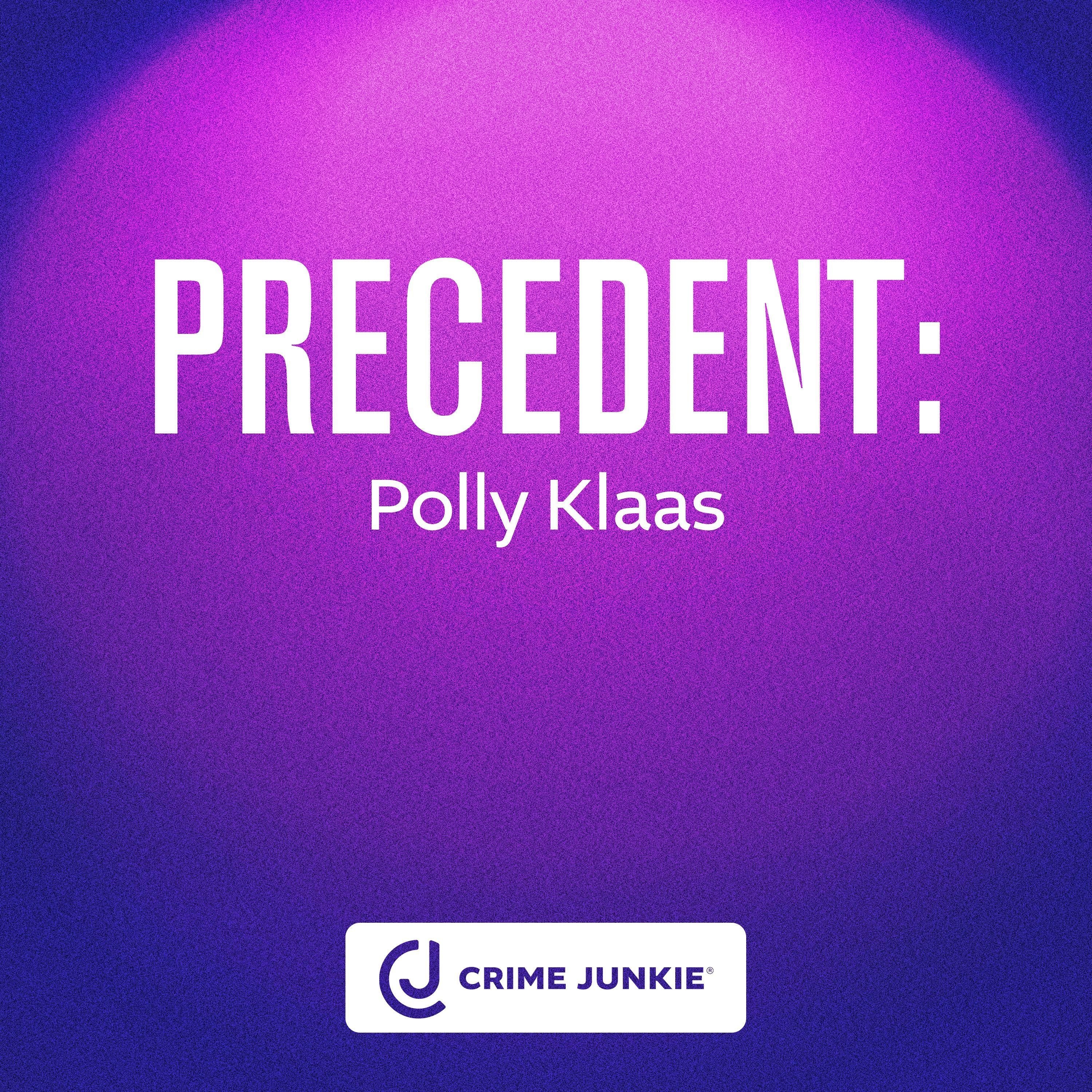 PRECEDENT: Polly Klaas