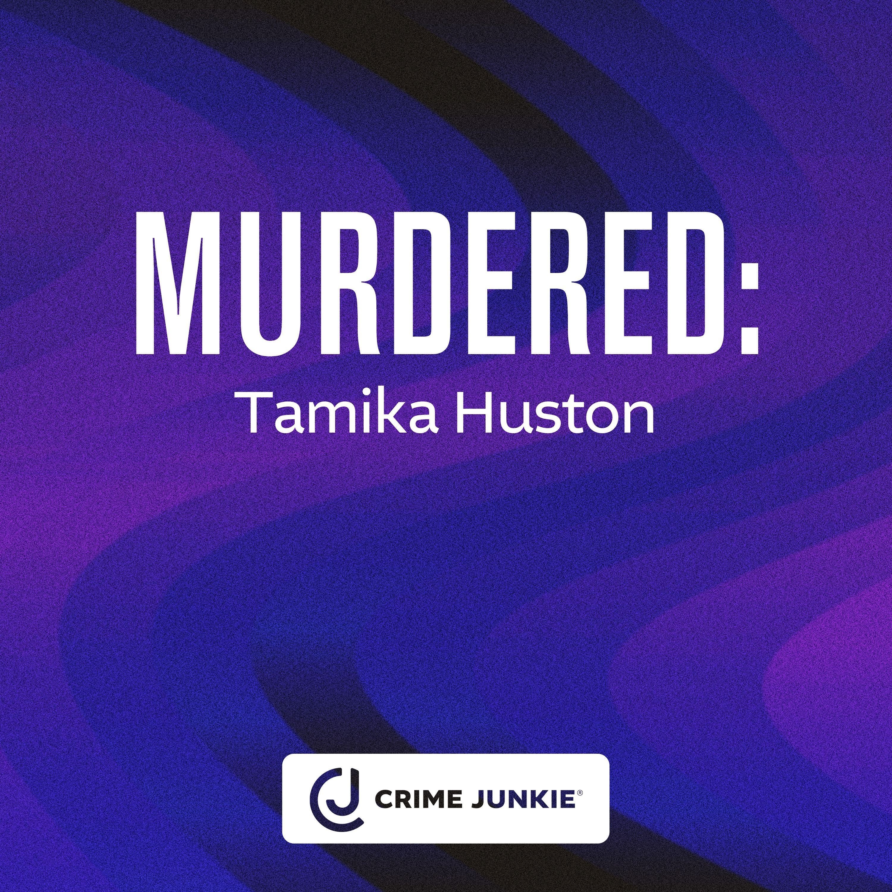 MURDERED: Tamika Huston