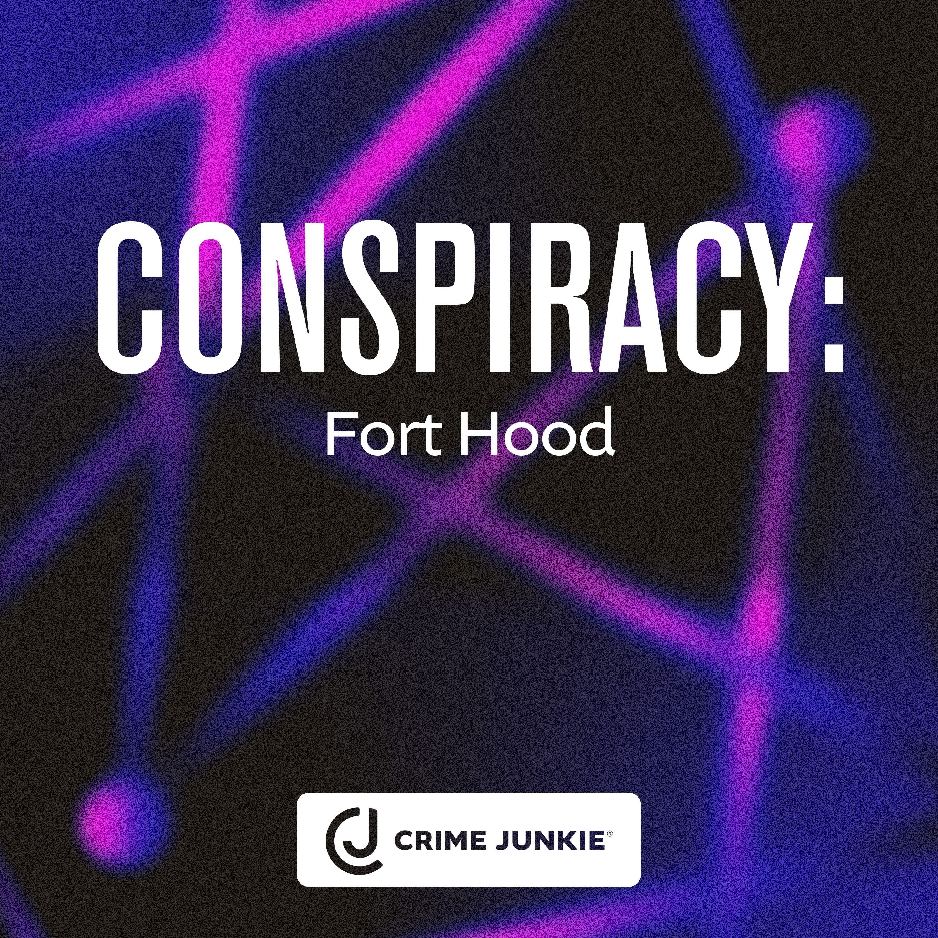 CONSPIRACY: Fort Hood