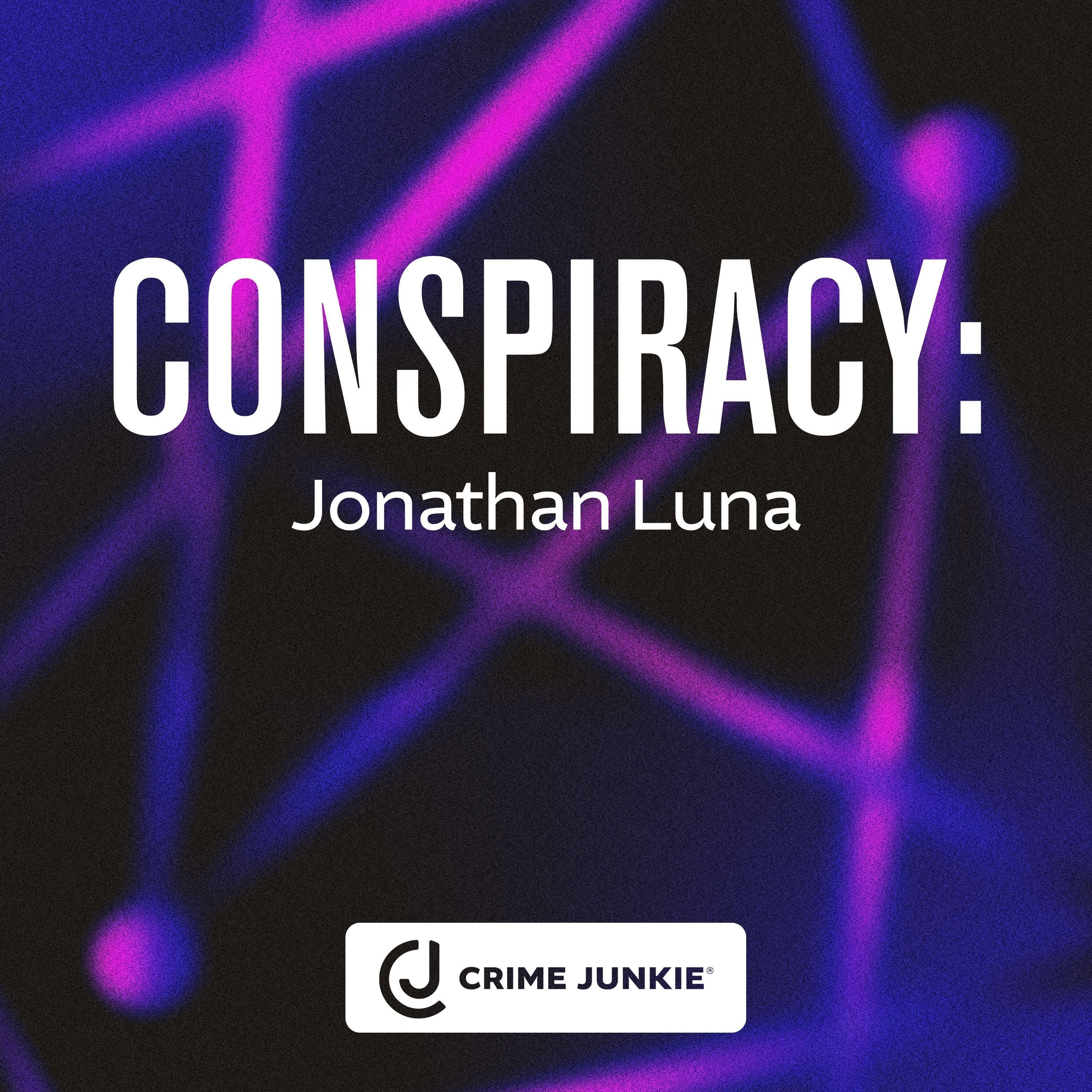 CONSPIRACY: Jonathan Luna